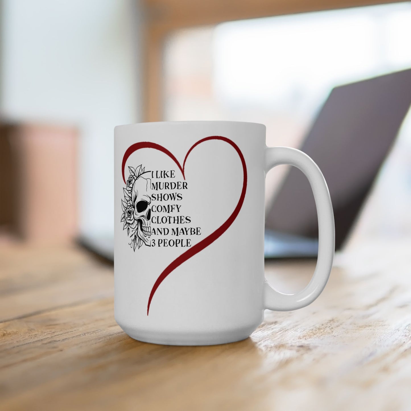 Gothic Theme Ceramic Mug, (11oz, 15oz), Skeleton Humor Quote, Coffee, Tea, Hot Chocolate Lovers, Great Gift Idea for Any Occasion for Anyone