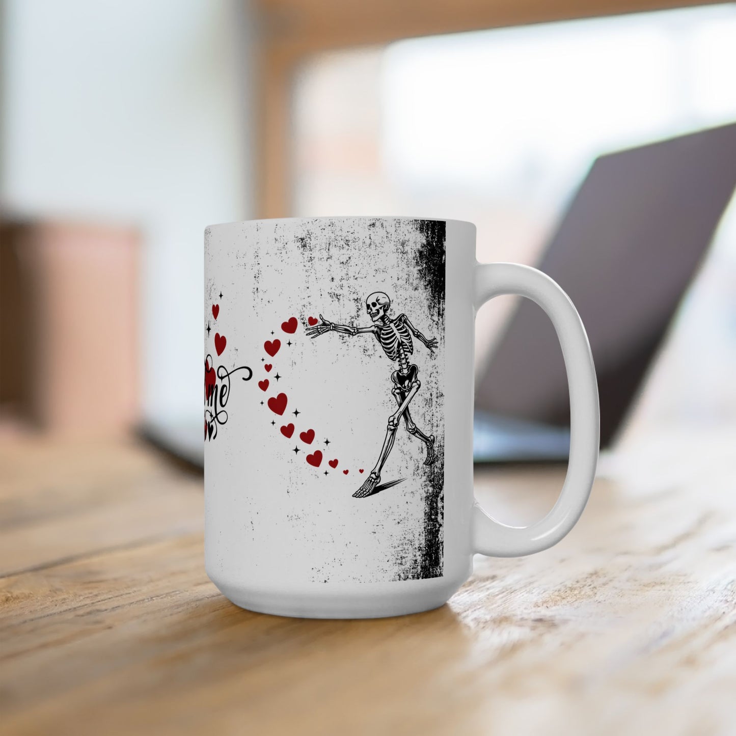 Ceramic Mug "You And Me Are Meant To Be"— Romantic Heart & Skeleton Love Coffee Cup (11oz/15oz)