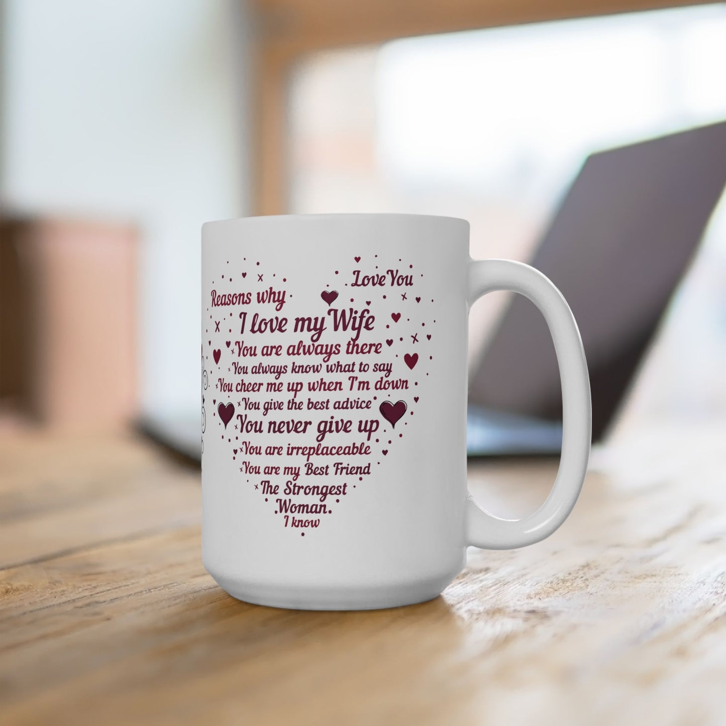 "Reasons Why I Love My Wife" Ceramic Mug — Romantic Valentine’s Day Coffee Cup (11oz/15oz)