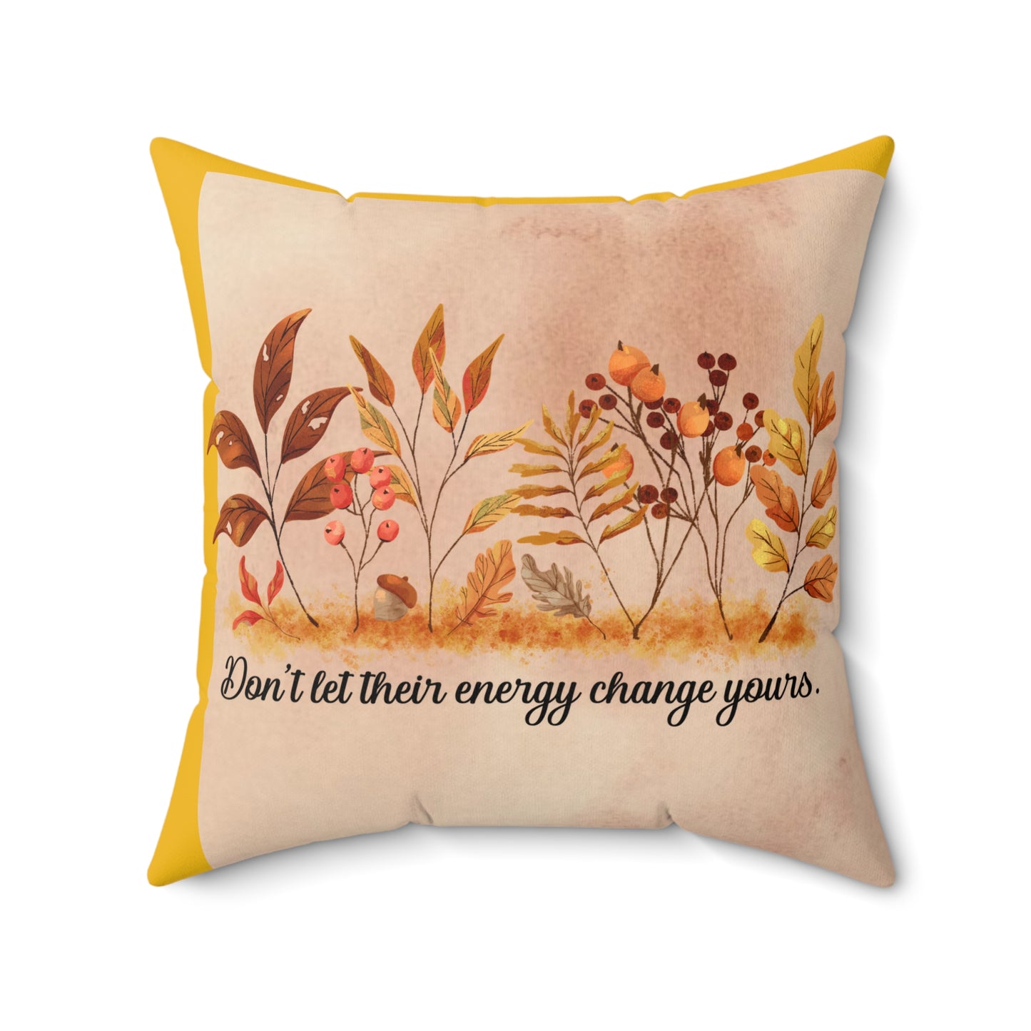 Inspirational Fall Floral Square Pillow, Motivational Home Decor, Cozy Couch Cushion, Gift for Friends, Relaxing Bedroom Accent