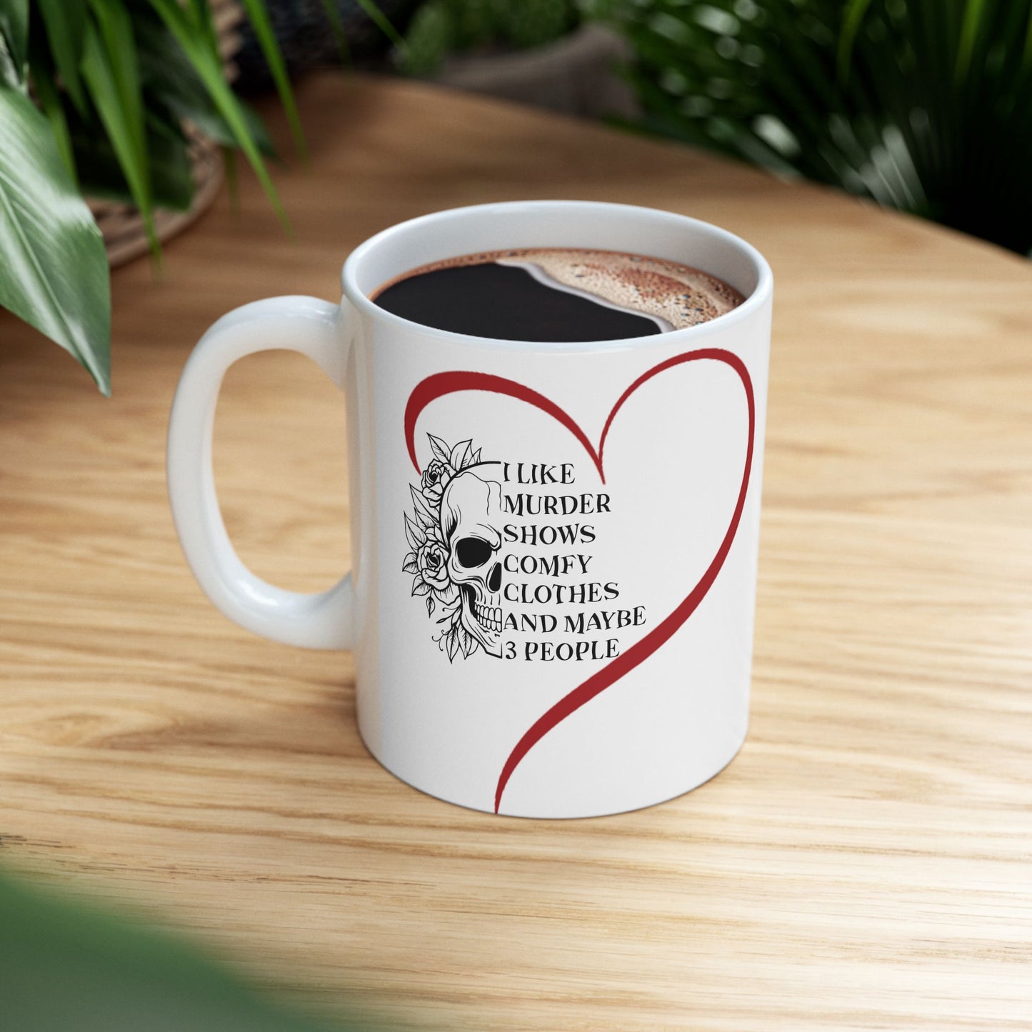 Gothic Theme Ceramic Mug, (11oz, 15oz), Skeleton Humor Quote, Coffee, Tea, Hot Chocolate Lovers, Great Gift Idea for Any Occasion for Anyone
