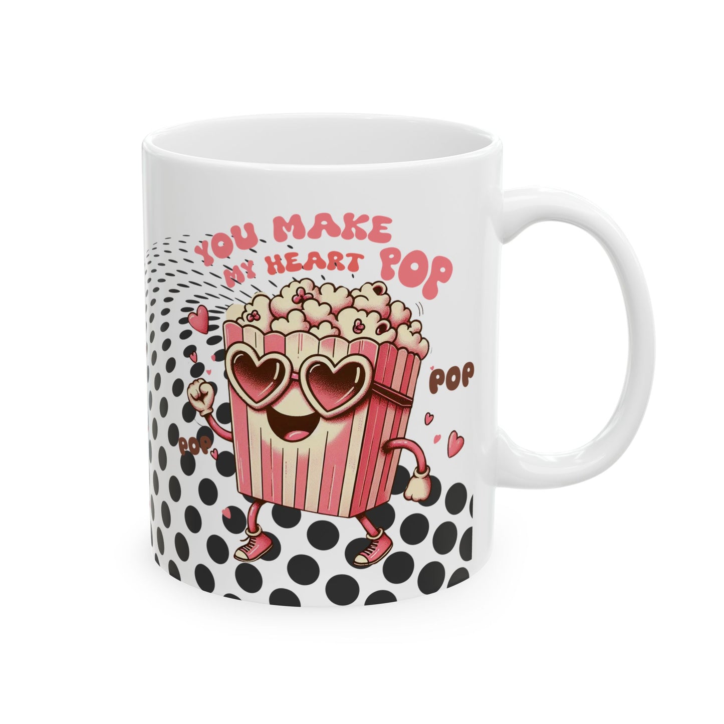 Valentine's Day Ceramic Mug – 'You Make My Heart Pop' Polka Dot Love Coffee Cup (11oz/15oz)