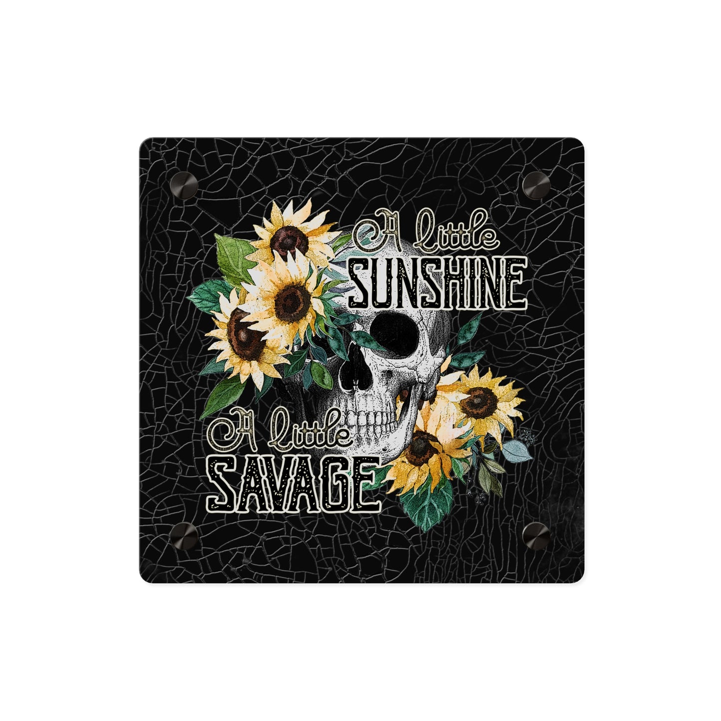 Acrylic Wall Art Panel- 'A Little Sunshine, A Little Savage' Design with Sunflowers