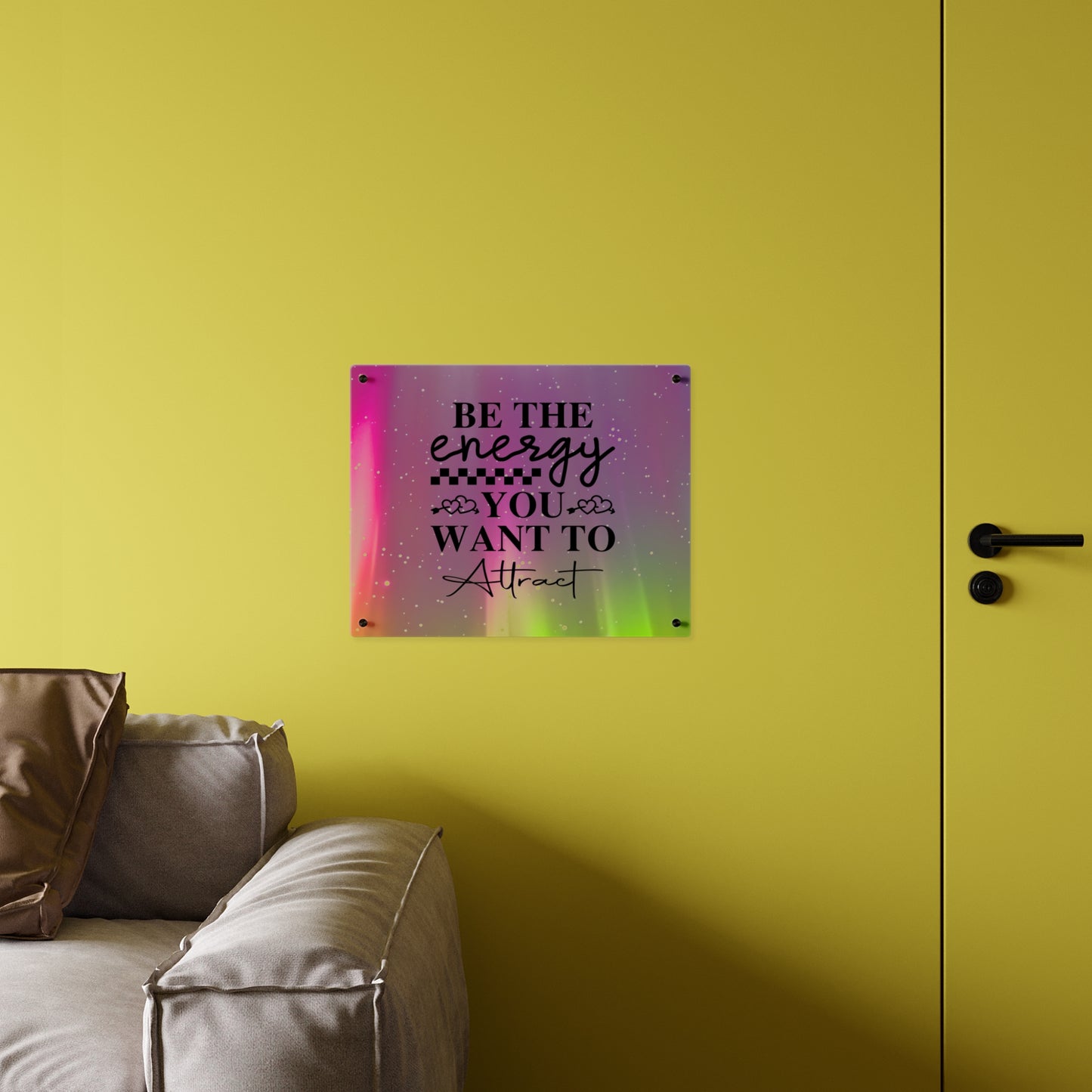 Acrylic Wall Art Panel - Inspirational Quote 'Be the Energy You Want to Attract' Wall Decor