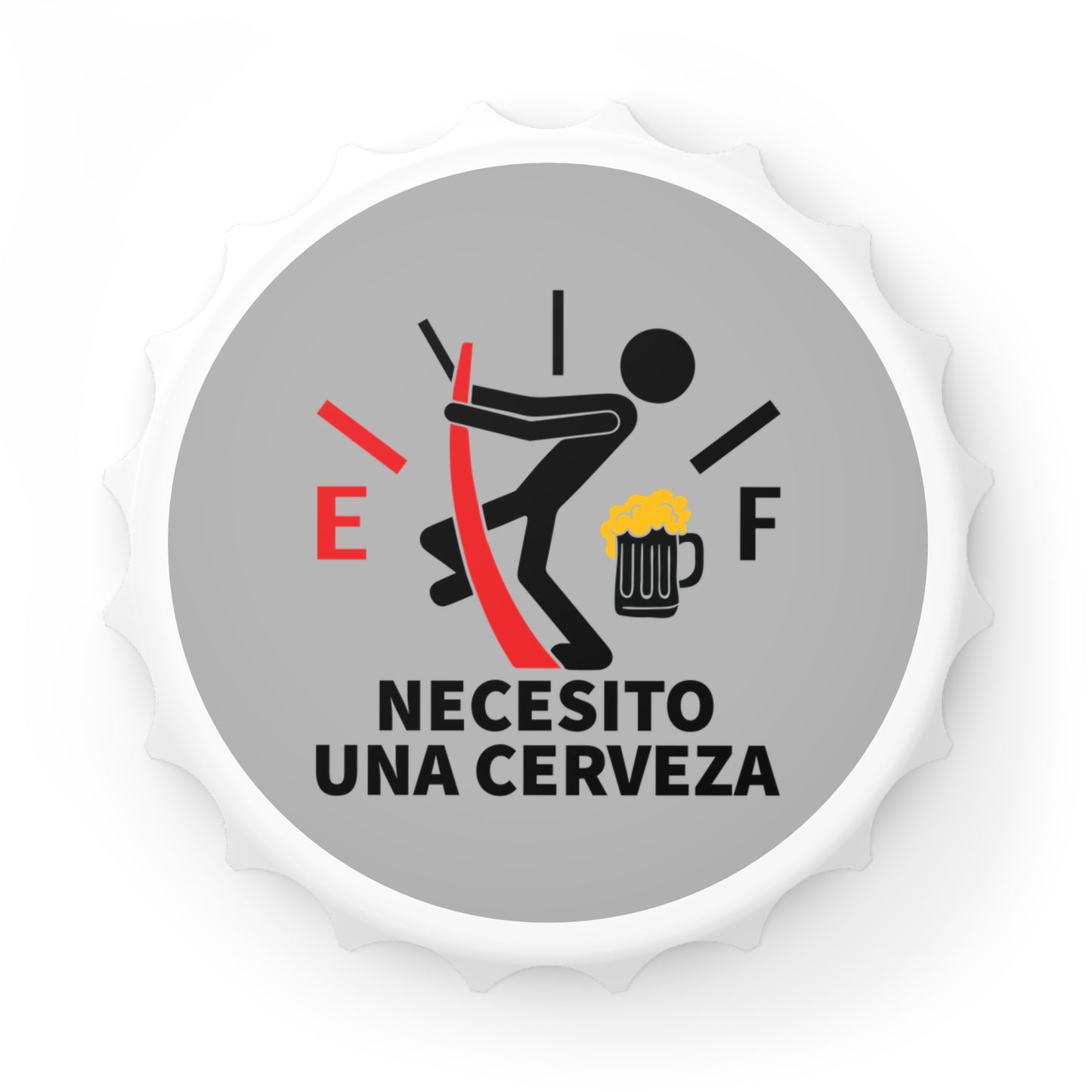 Need A Beer Bottle Opener - Fun Beer Lover's Accessory