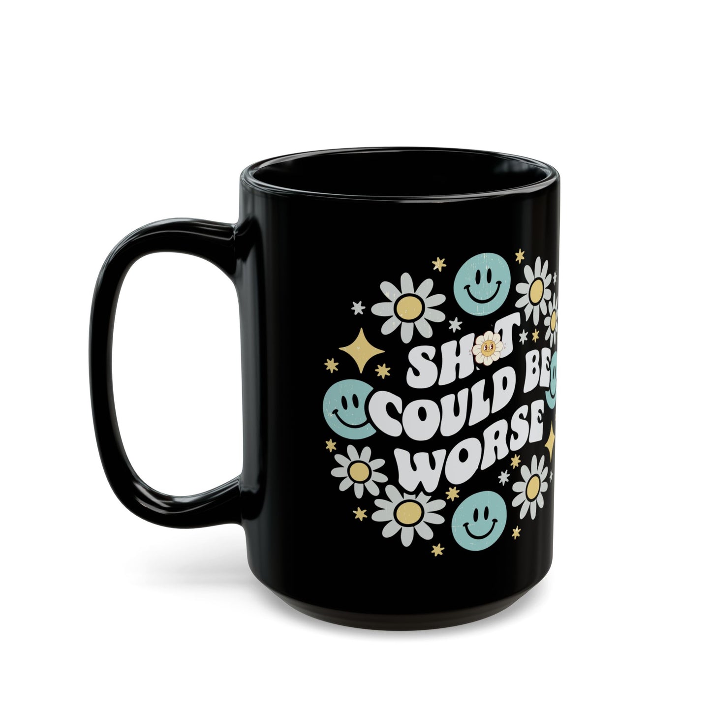 Funny Motivational Black Mug, Cute Gift for Friends, Flower Design, Positive Vibes, Encouragement Beverage Holder