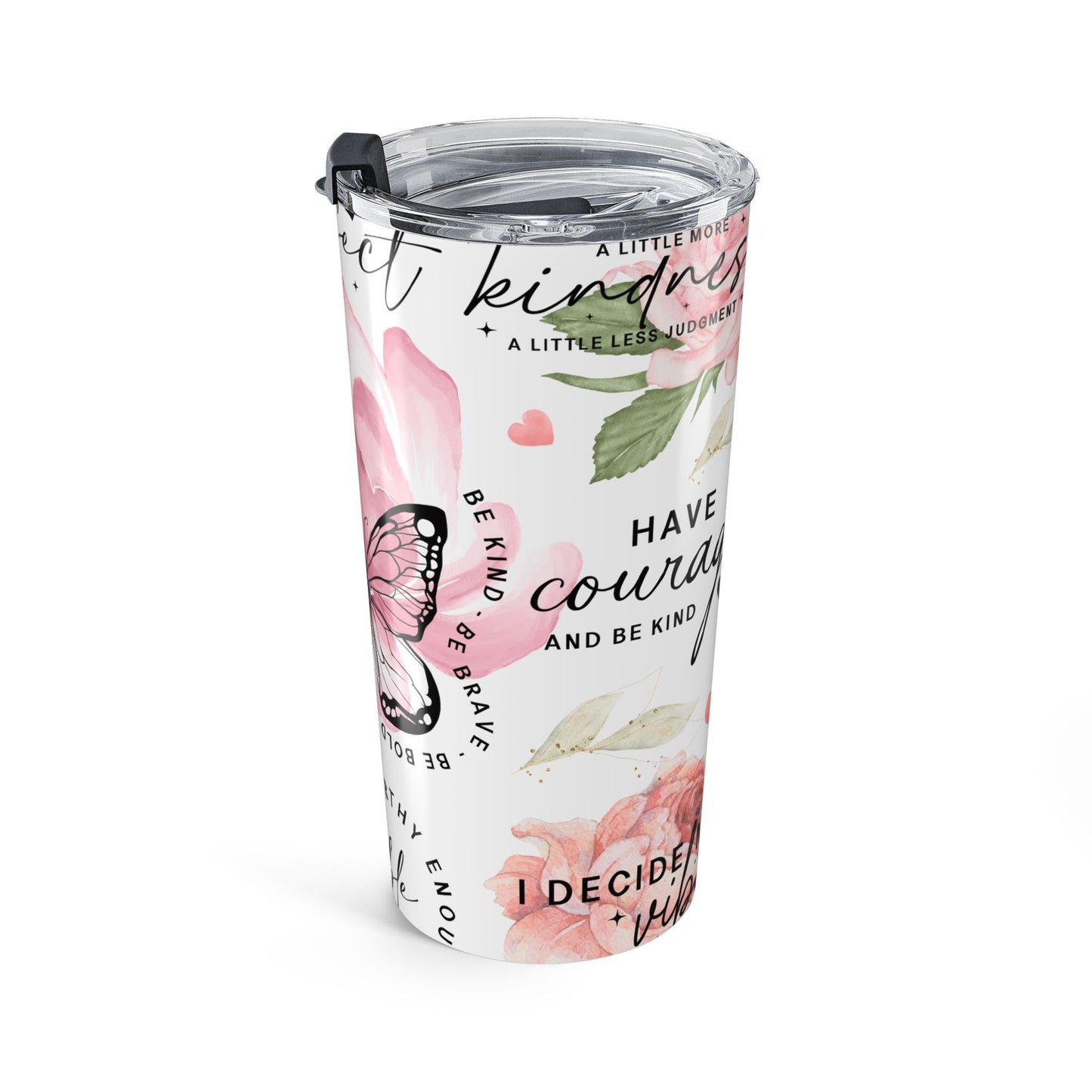 Inspirational Pink Floral Tumbler 20oz - Be Bold Stay Kind