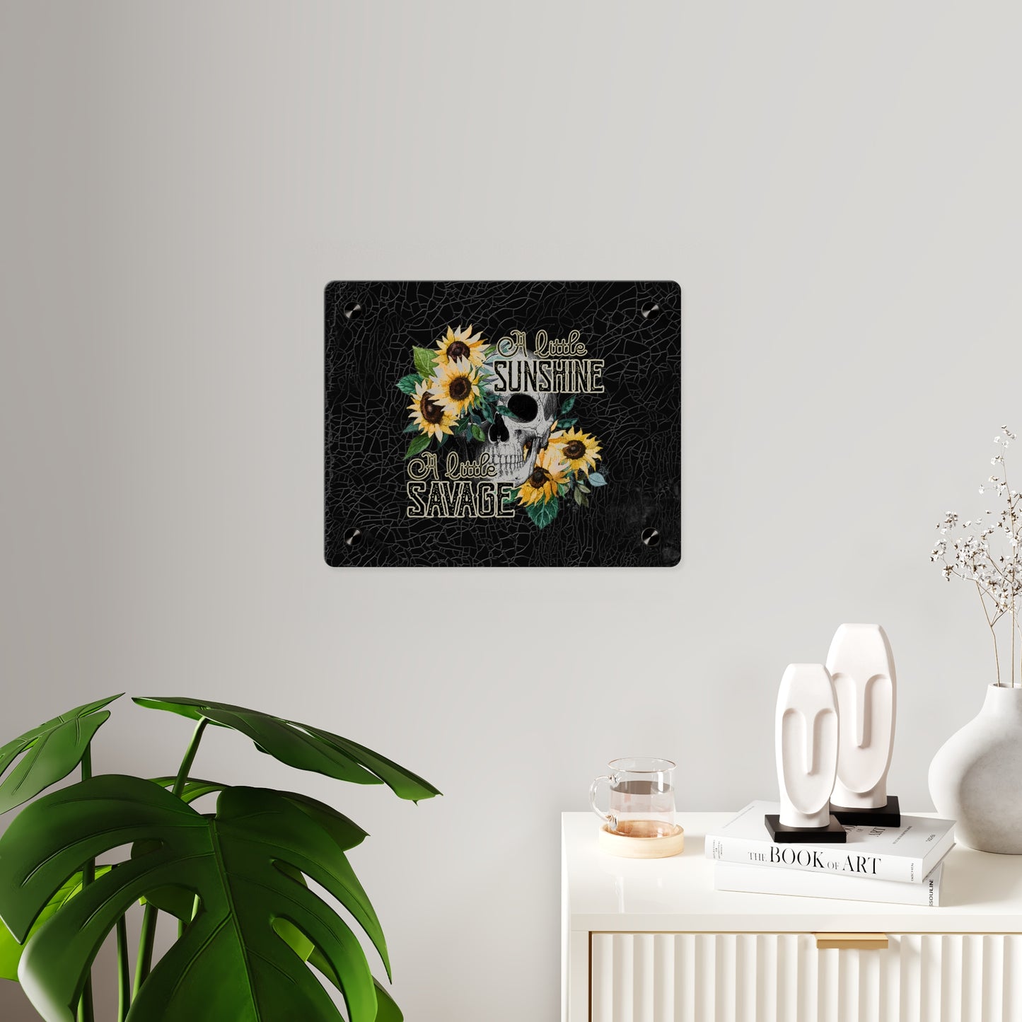Acrylic Wall Art Panel- 'A Little Sunshine, A Little Savage' Design with Sunflowers