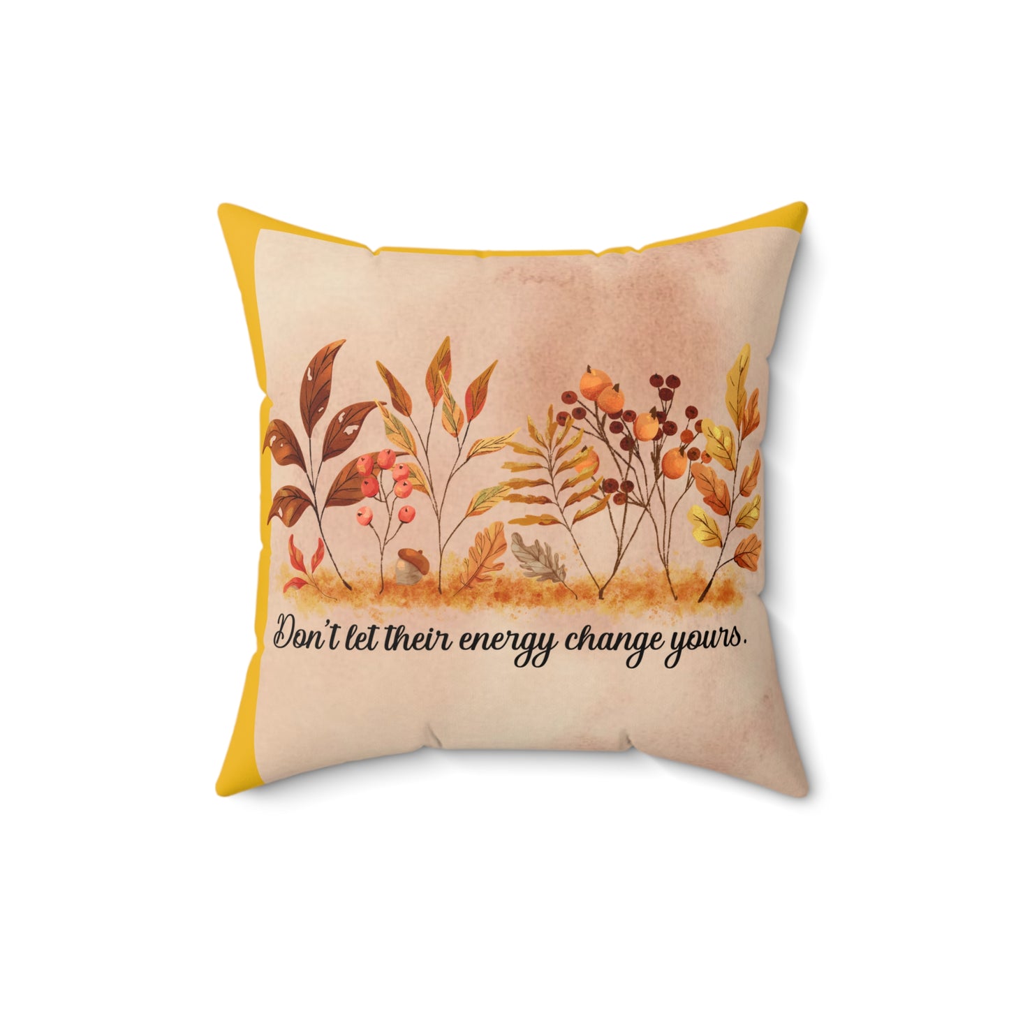 Inspirational Fall Floral Square Pillow, Motivational Home Decor, Cozy Couch Cushion, Gift for Friends, Relaxing Bedroom Accent