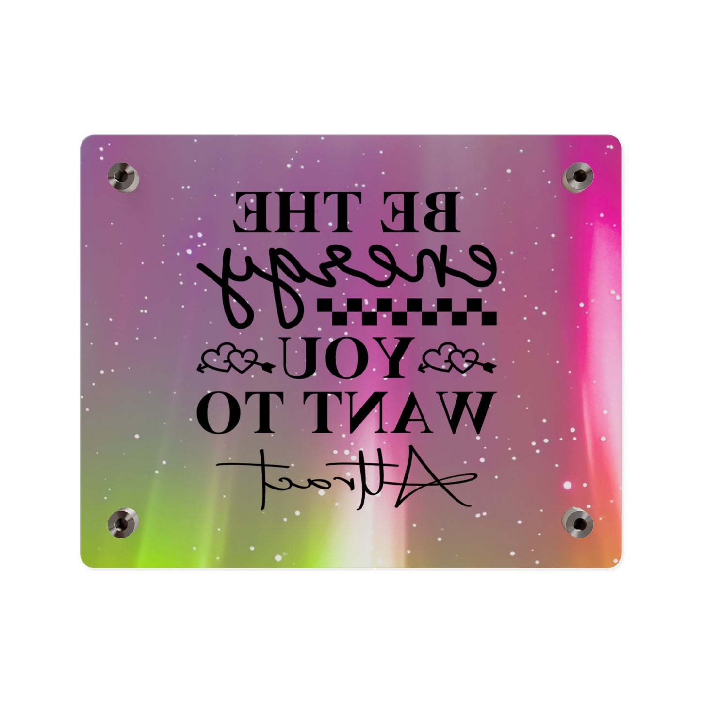 Acrylic Wall Art Panel - Inspirational Quote 'Be the Energy You Want to Attract' Wall Decor