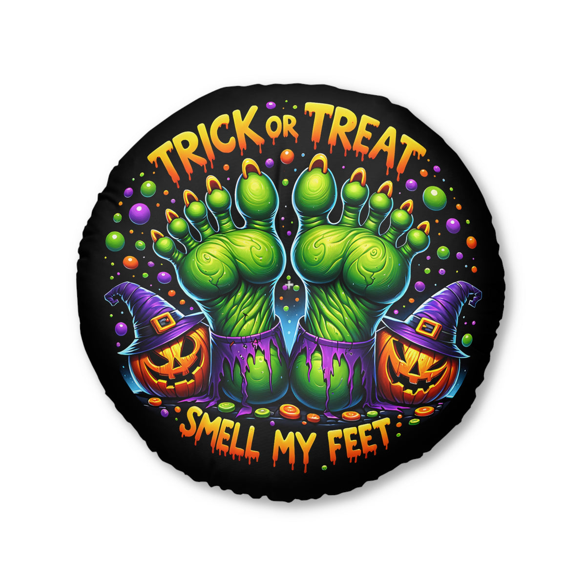 Halloween Round Tufted Floor Pillow — "Trick or Treat, Smell My Feet" Green Monster Feet Halloween Design