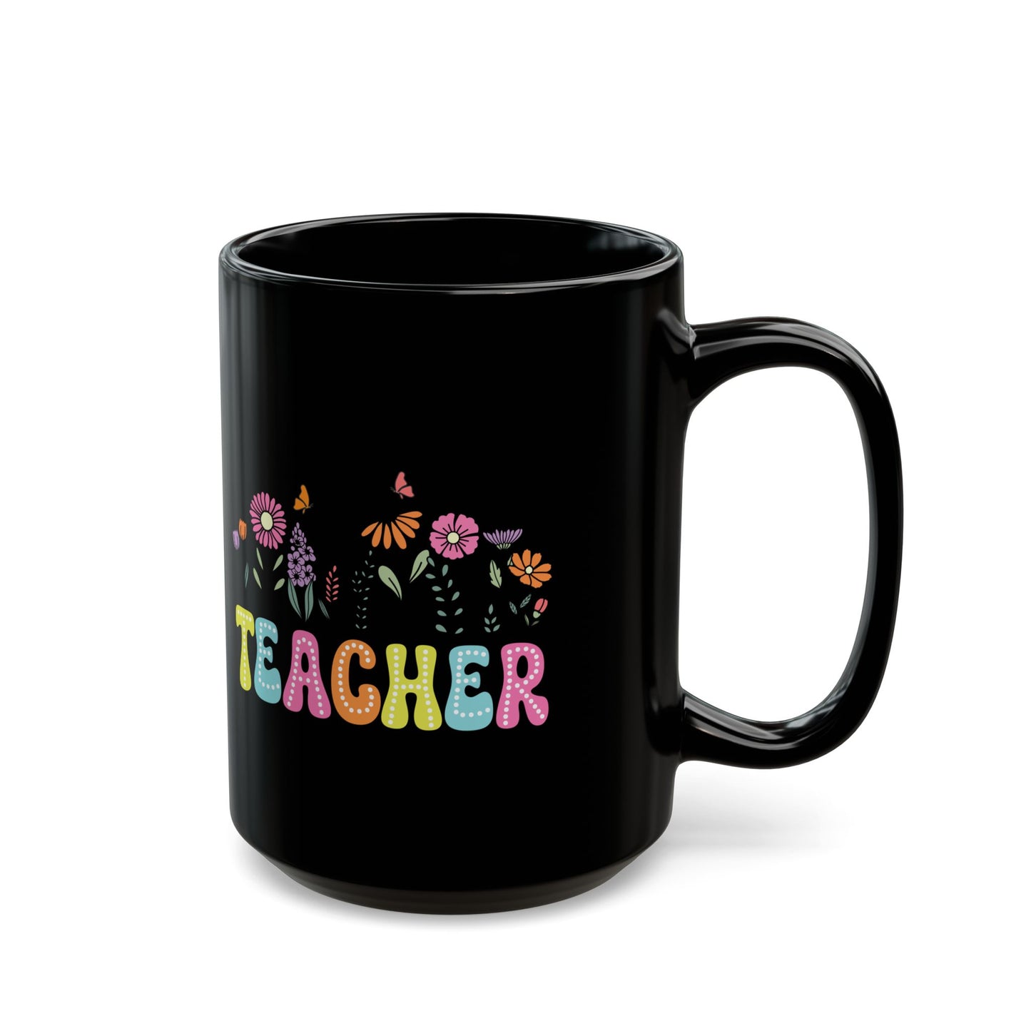 Education Theme Teacher with Floral Black Mug (11oz, 15oz) Great Gift for Teachers to Enjoy Their Coffee, Tea or Hot Chocolate, Gift Idea for Educators