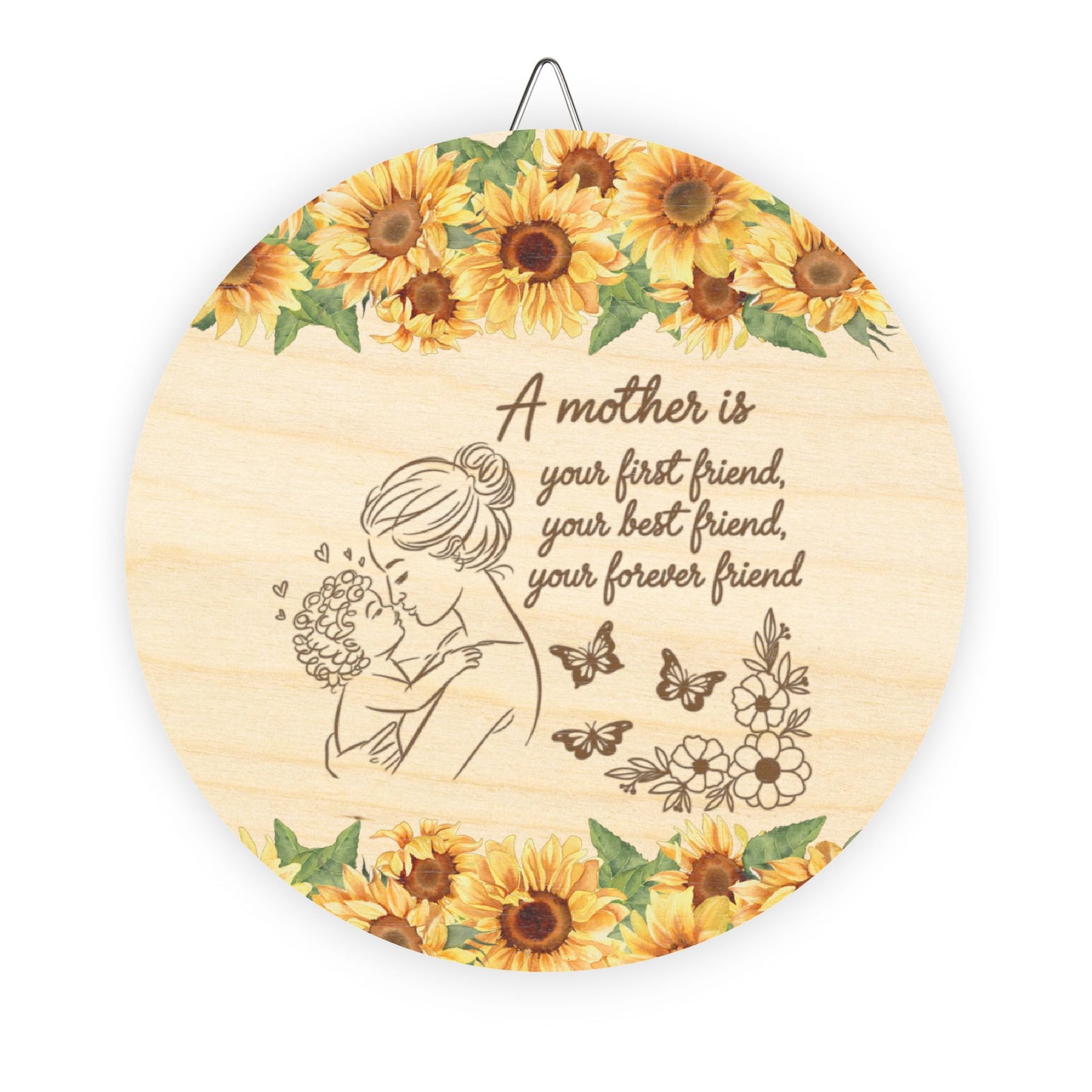 Inspirational Rustic Charm Wood Sign - 'A Mother Is Your First Friend' Decor with Sunflowers