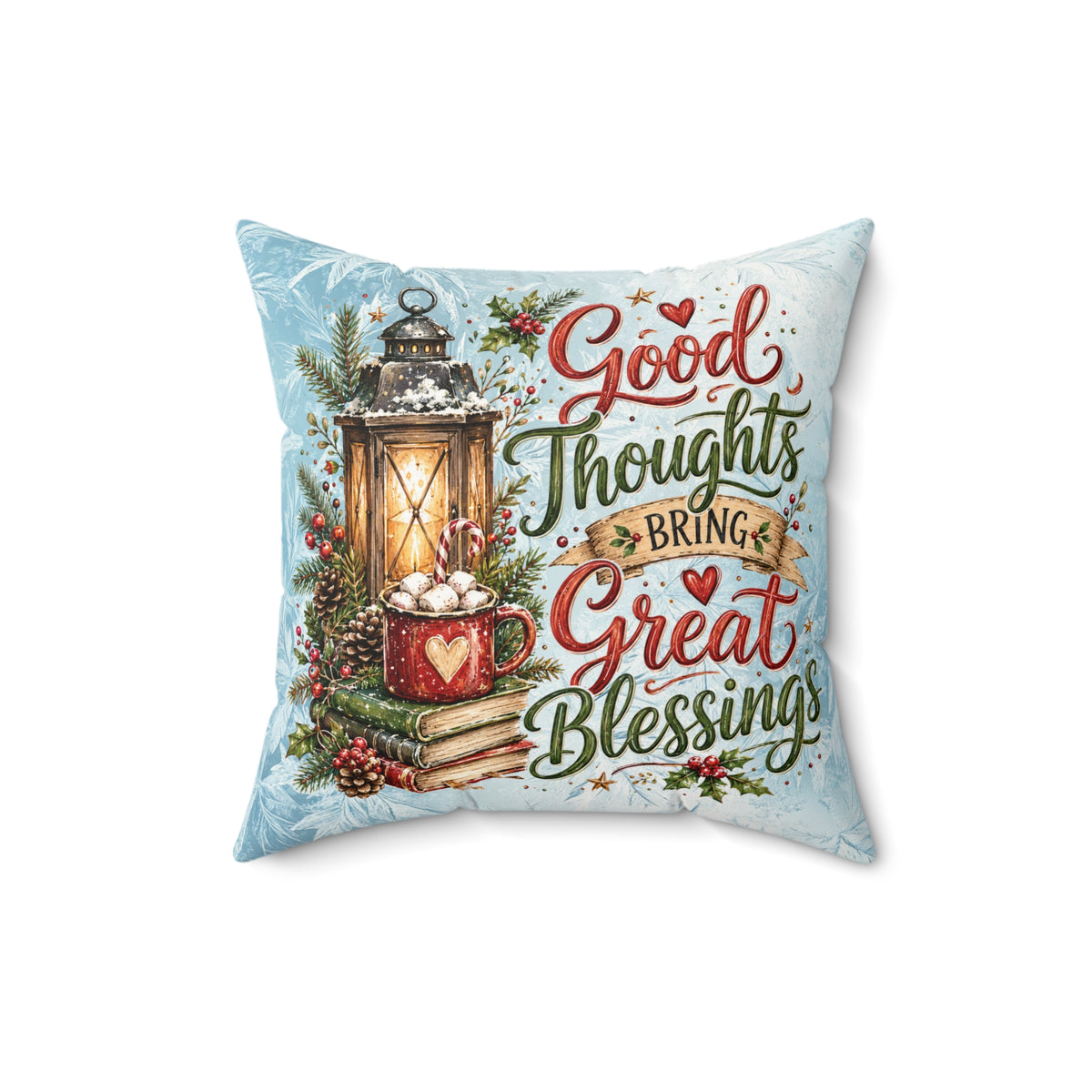Square Faux Suede Pillow — "Good Thoughts Bring Great Blessings" Decorative Holiday Throw Pillow