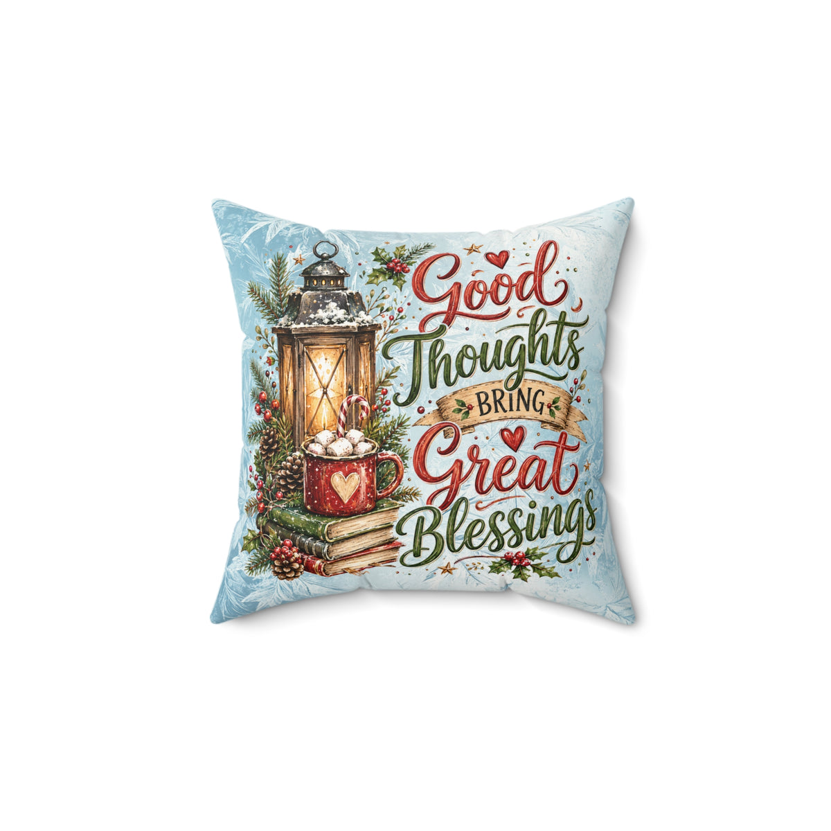 Square Faux Suede Pillow — "Good Thoughts Bring Great Blessings" Decorative Holiday Throw Pillow