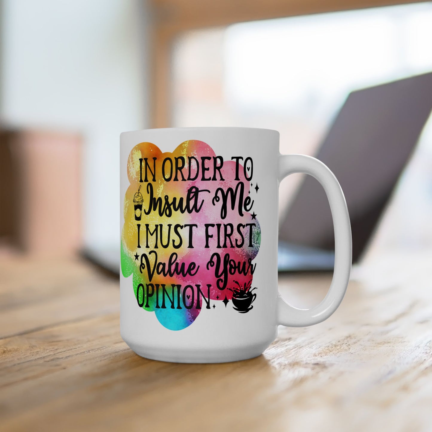 Funny Quote Ceramic Mug - Colorful Coffee Cup for Daily Humor