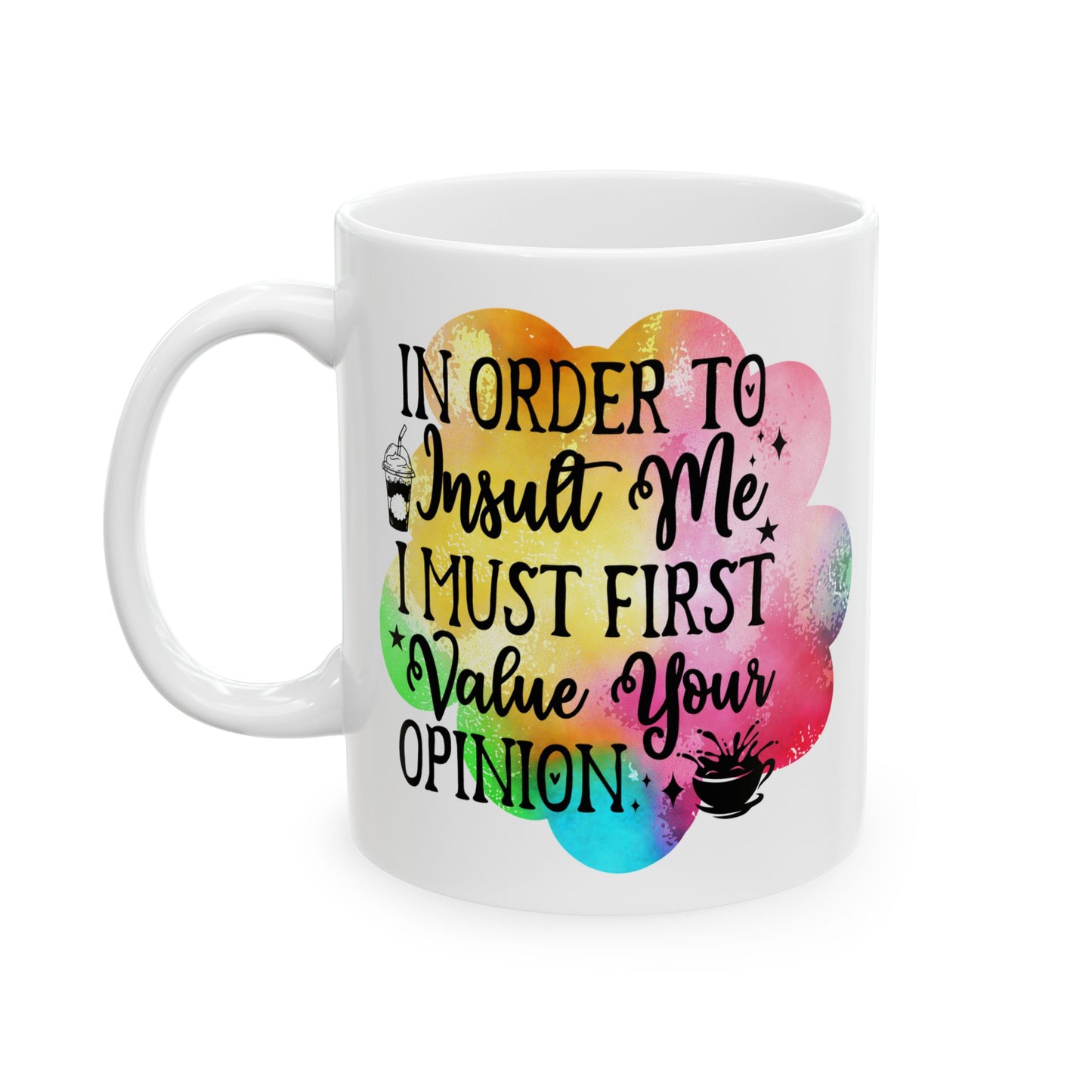 Funny Quote Ceramic Mug - Colorful Coffee Cup for Daily Humor