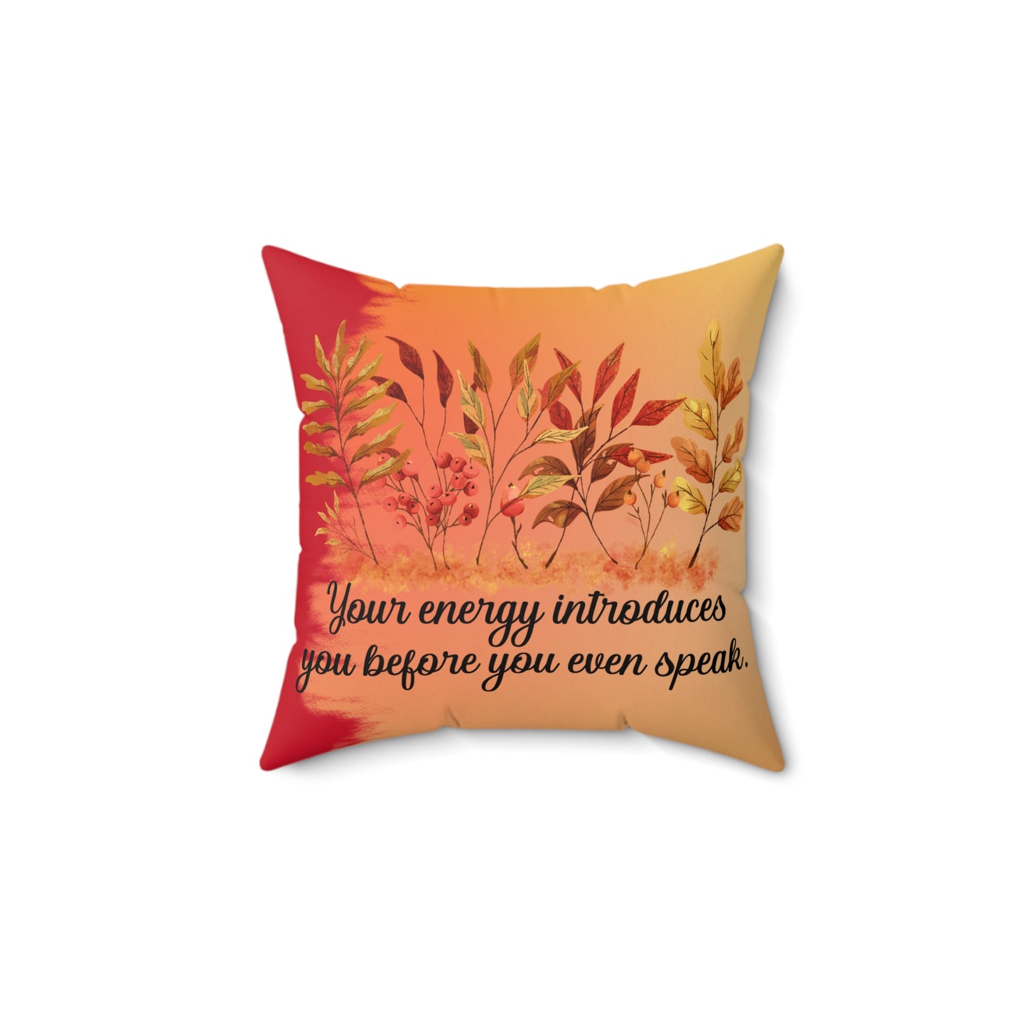 Inspirational Fall Floral Square Pillow, Motivational Home Decor, Boho Style Cushion, Gift for Friends, Cozy Living Room Accent