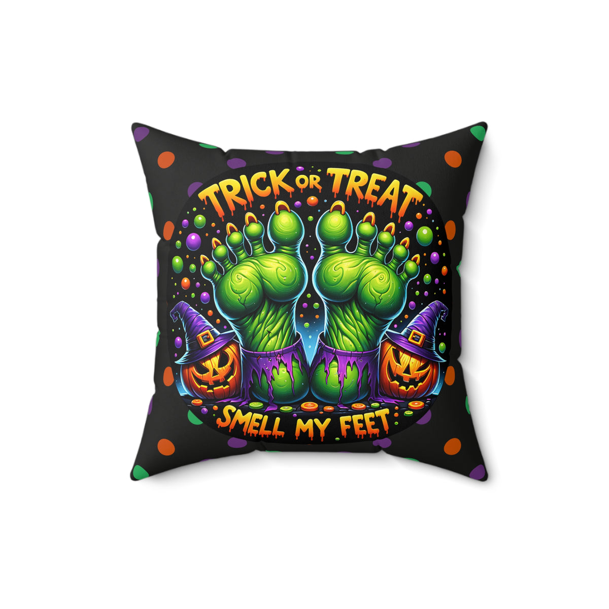 Halloween "Trick or Treat Smell My Feet" Faux Suede Throw Pillow