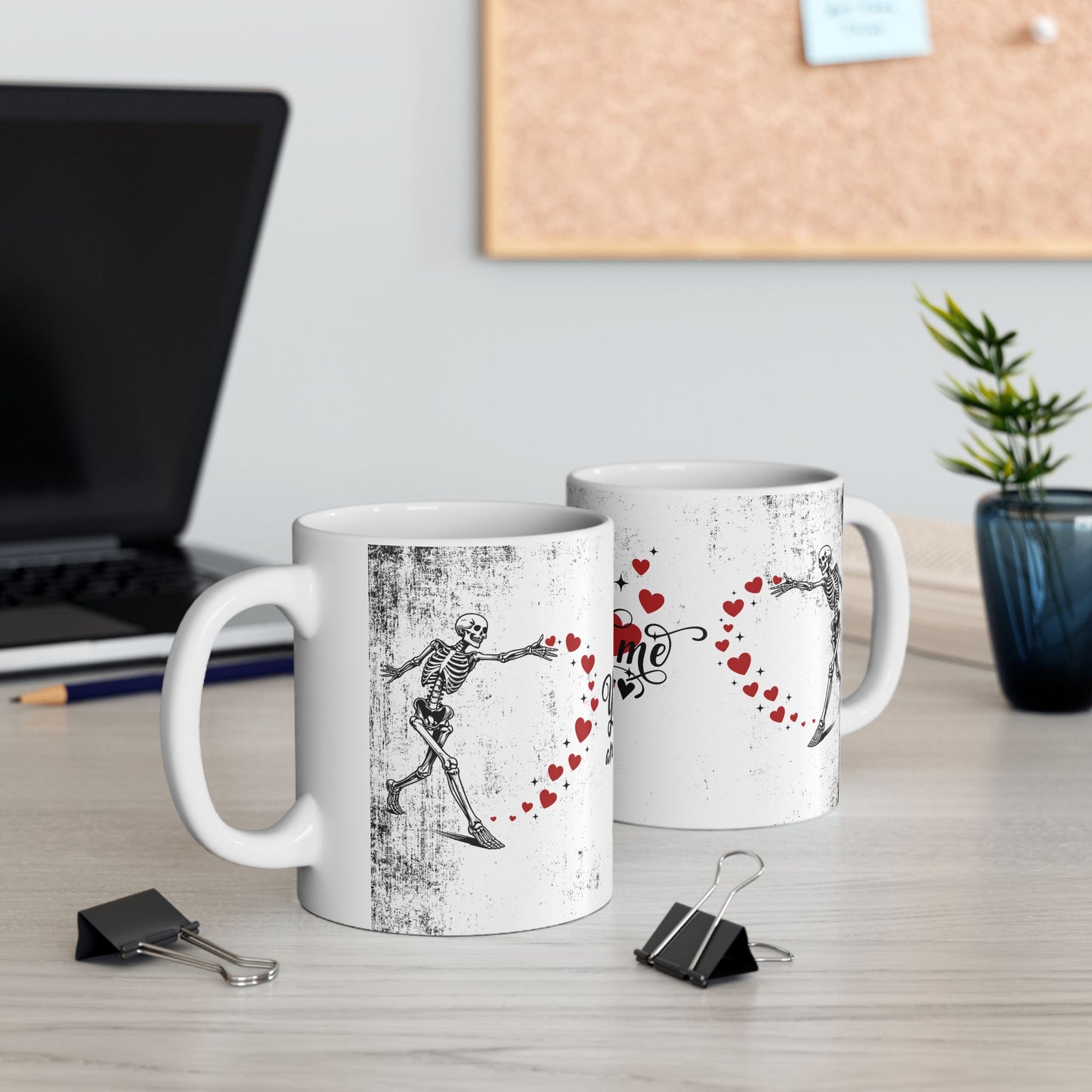 Ceramic Mug "You And Me Are Meant To Be"— Romantic Heart & Skeleton Love Coffee Cup (11oz/15oz)