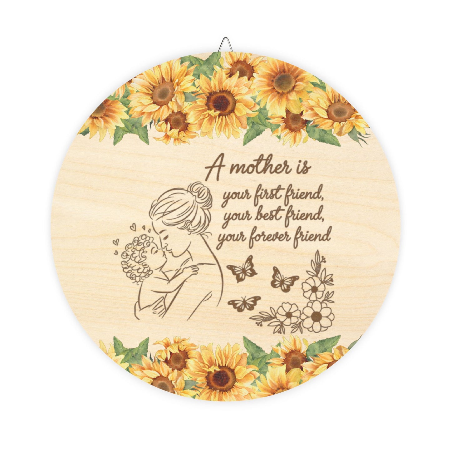 Inspirational Rustic Charm Wood Sign - 'A Mother Is Your First Friend' Decor with Sunflowers