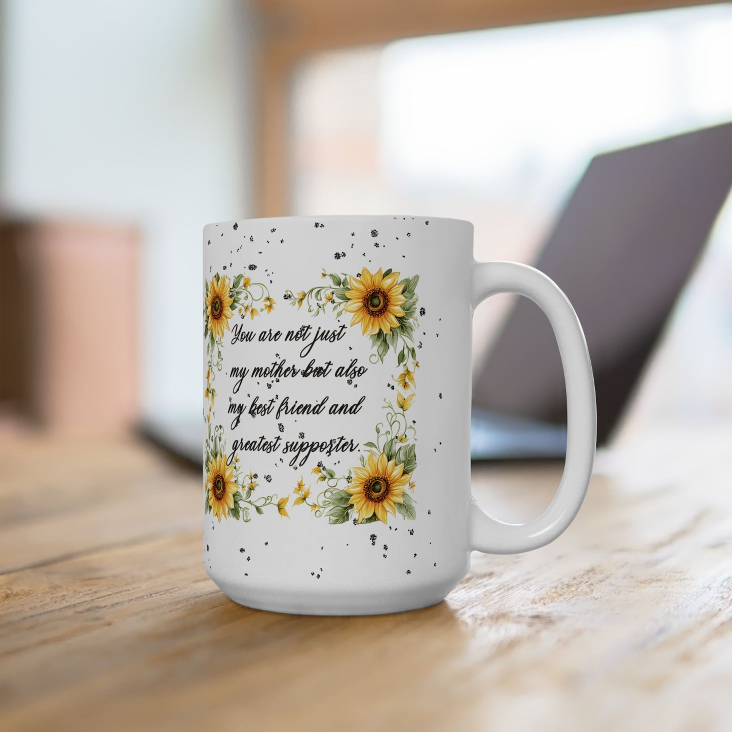 Sunflower Mom Ceramic Coffee Mug - Inspirational Mother's Day Gift Idea or Any Occasion (11oz, 15oz)