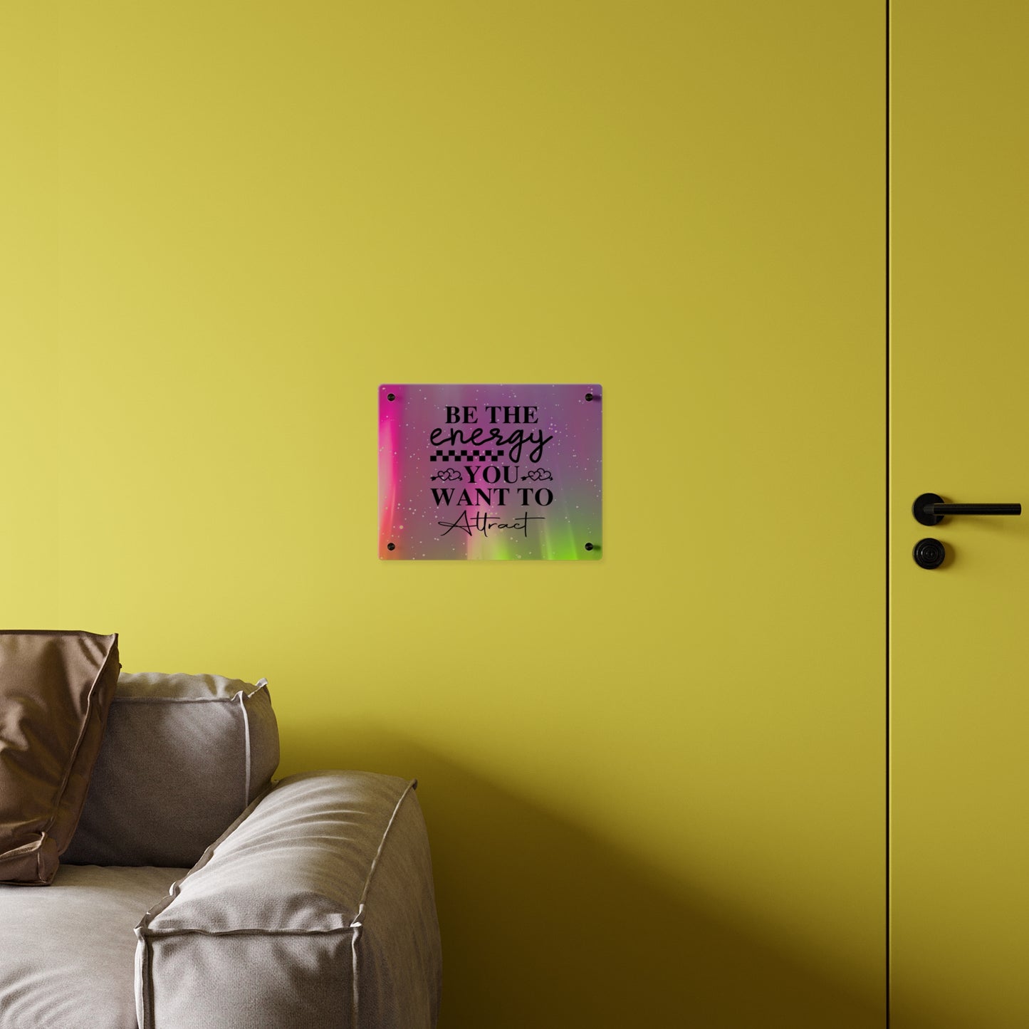 Acrylic Wall Art Panel - Inspirational Quote 'Be the Energy You Want to Attract' Wall Decor