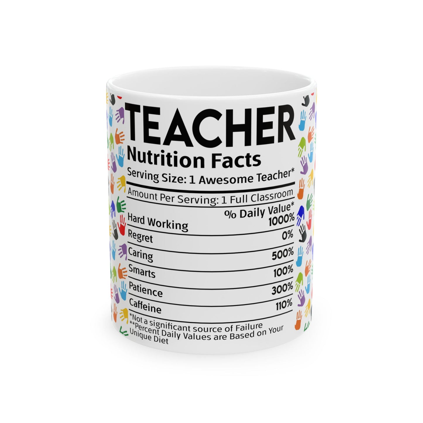 Education Theme Ceramic Mug, (11oz, 15oz), Cute Teacher Nutrition Fact Expression with Hand Prints, Gift Idea for Educators, Coffee, Tea, Hot Chocolate Lovers