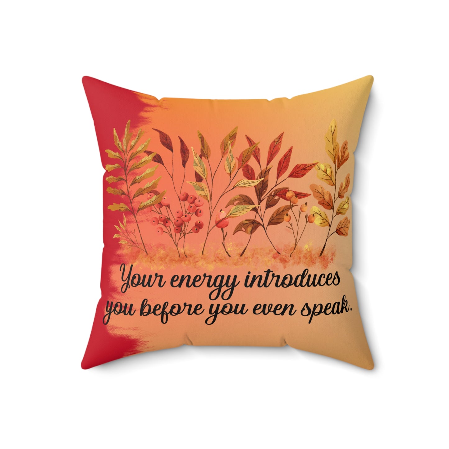 Inspirational Fall Floral Square Pillow, Motivational Home Decor, Boho Style Cushion, Gift for Friends, Cozy Living Room Accent
