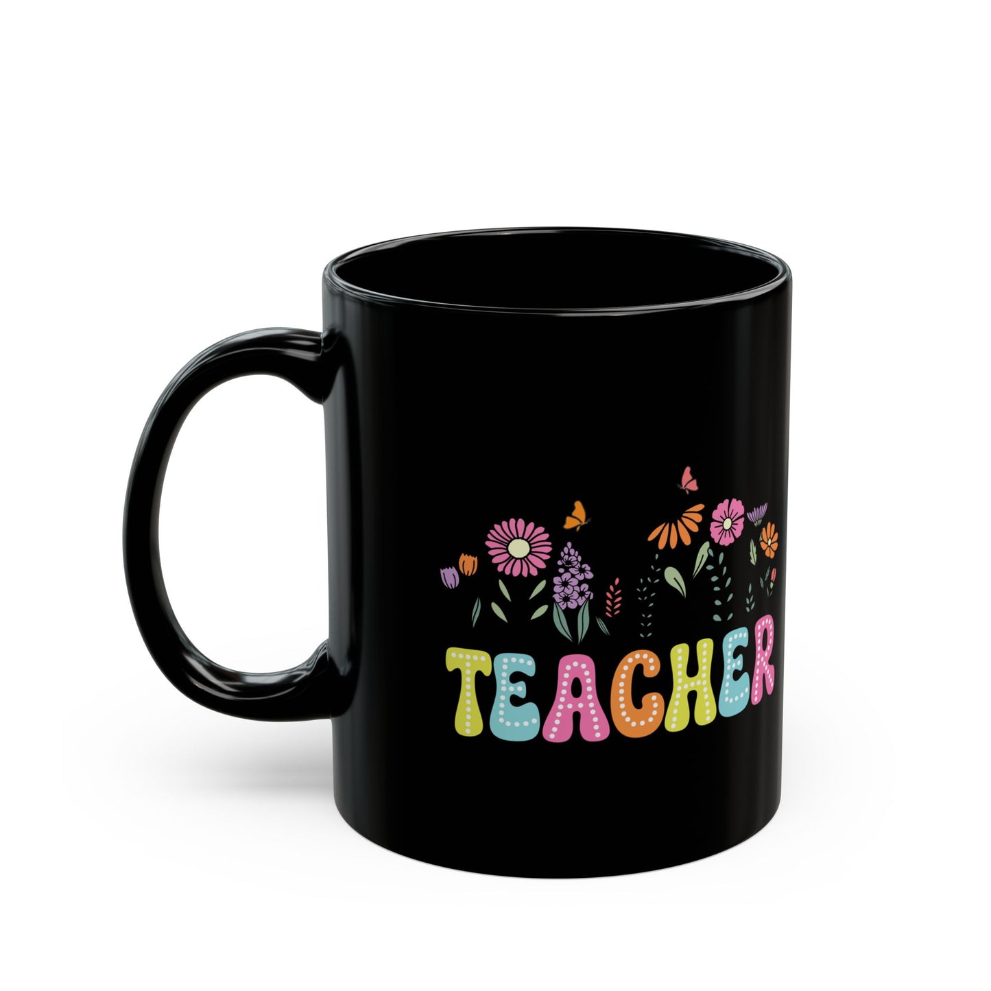 Education Theme Teacher with Floral Black Mug (11oz, 15oz) Great Gift for Teachers to Enjoy Their Coffee, Tea or Hot Chocolate, Gift Idea for Educators