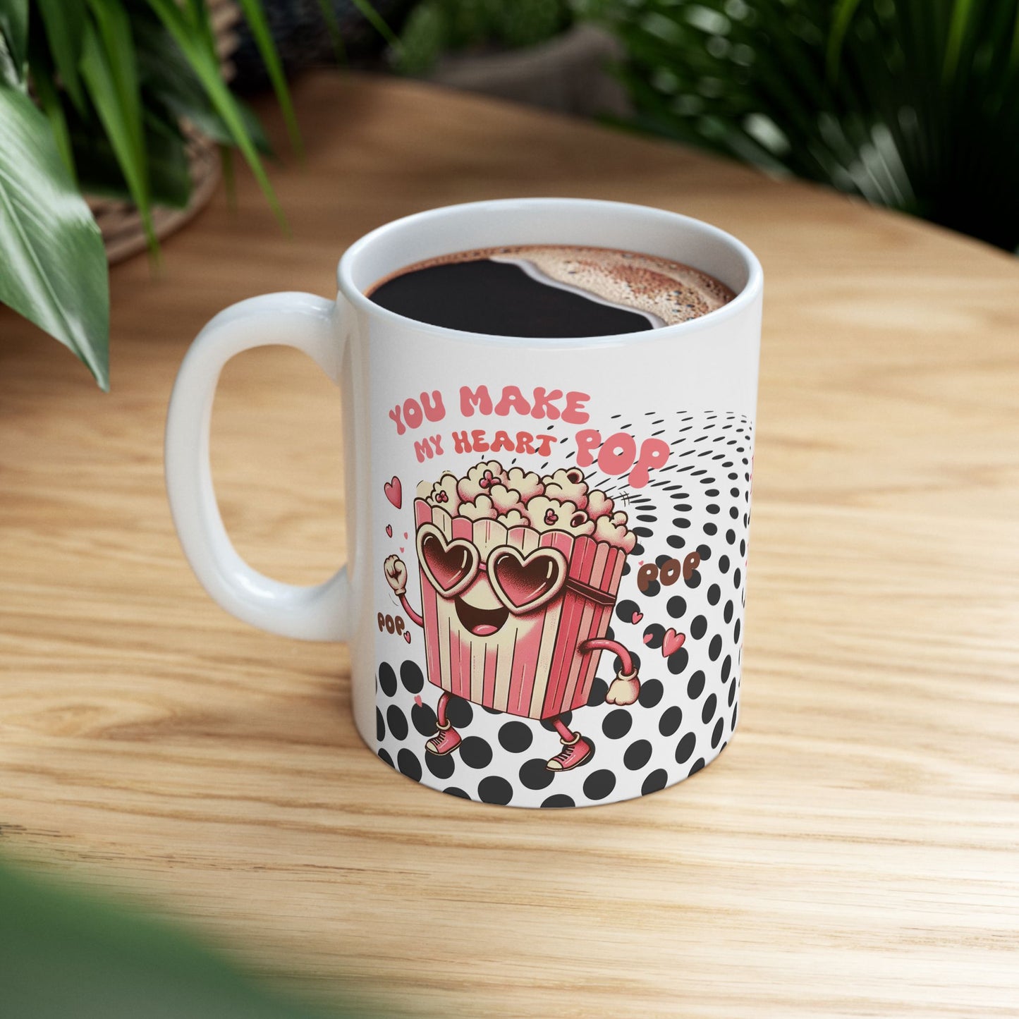 Valentine's Day Ceramic Mug – 'You Make My Heart Pop' Polka Dot Love Coffee Cup (11oz/15oz)