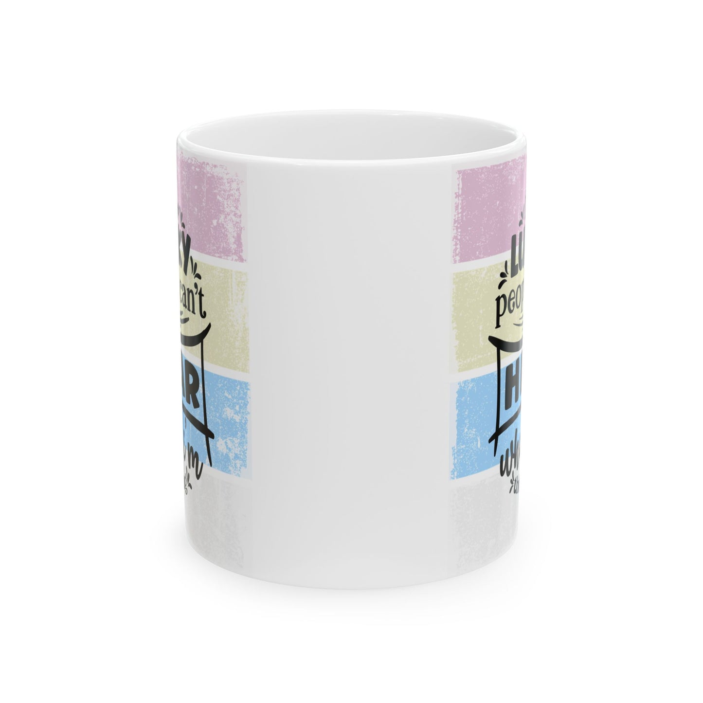 Colorful  Ceramic Funny Office Coffee Mug – "I'm So Lucky People Can't Hear What I'm Thinking" Design (11oz & 15oz)