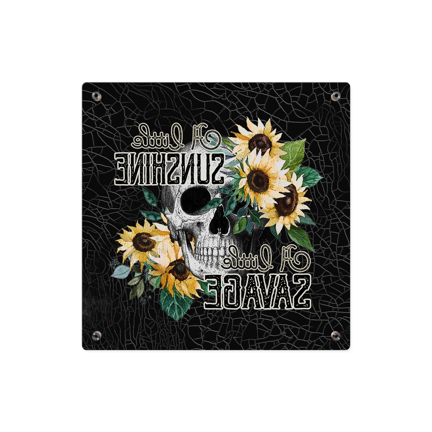 Acrylic Wall Art Panel- 'A Little Sunshine, A Little Savage' Design with Sunflowers