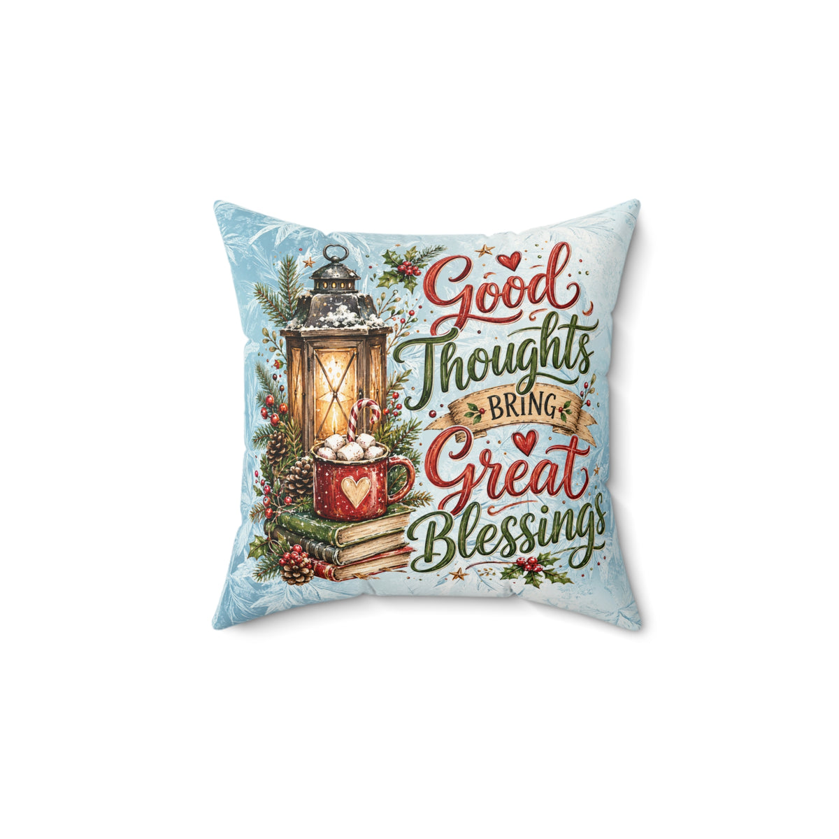 Square Faux Suede Pillow — "Good Thoughts Bring Great Blessings" Decorative Holiday Throw Pillow