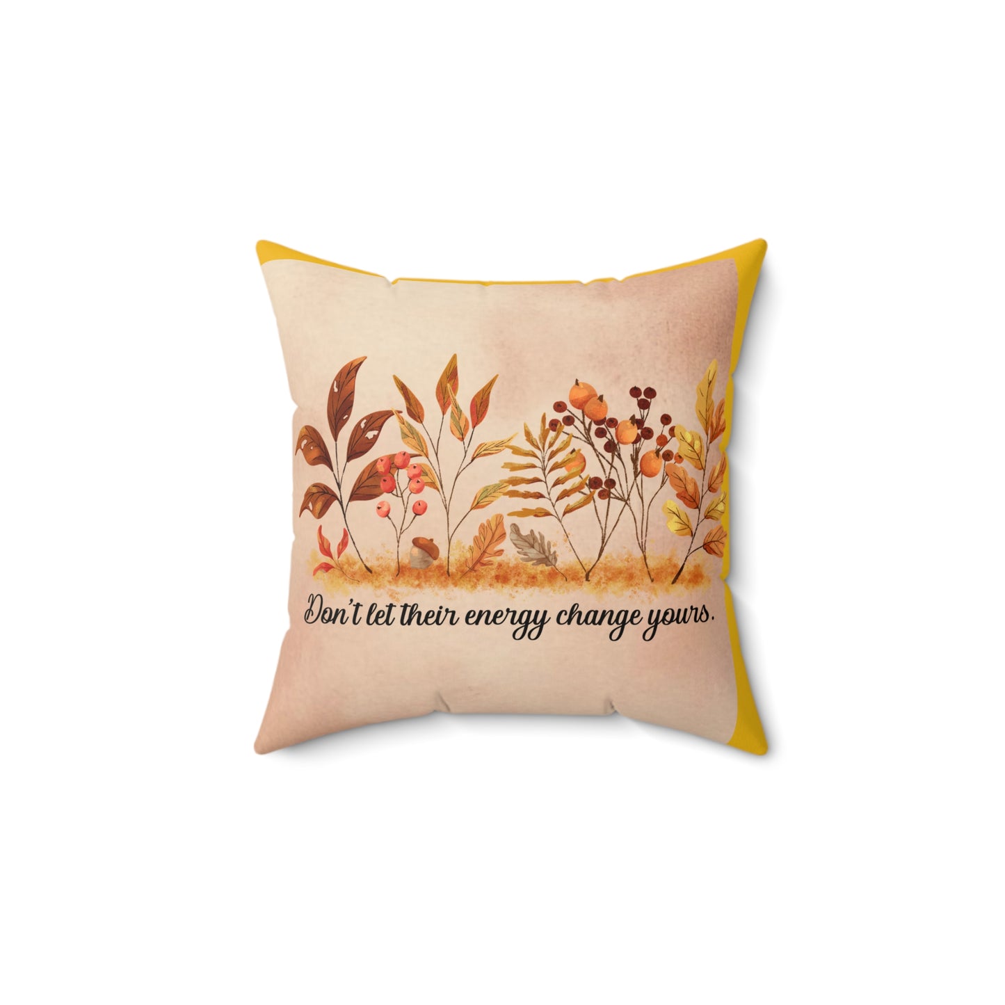 Inspirational Fall Floral Square Pillow, Motivational Home Decor, Cozy Couch Cushion, Gift for Friends, Relaxing Bedroom Accent
