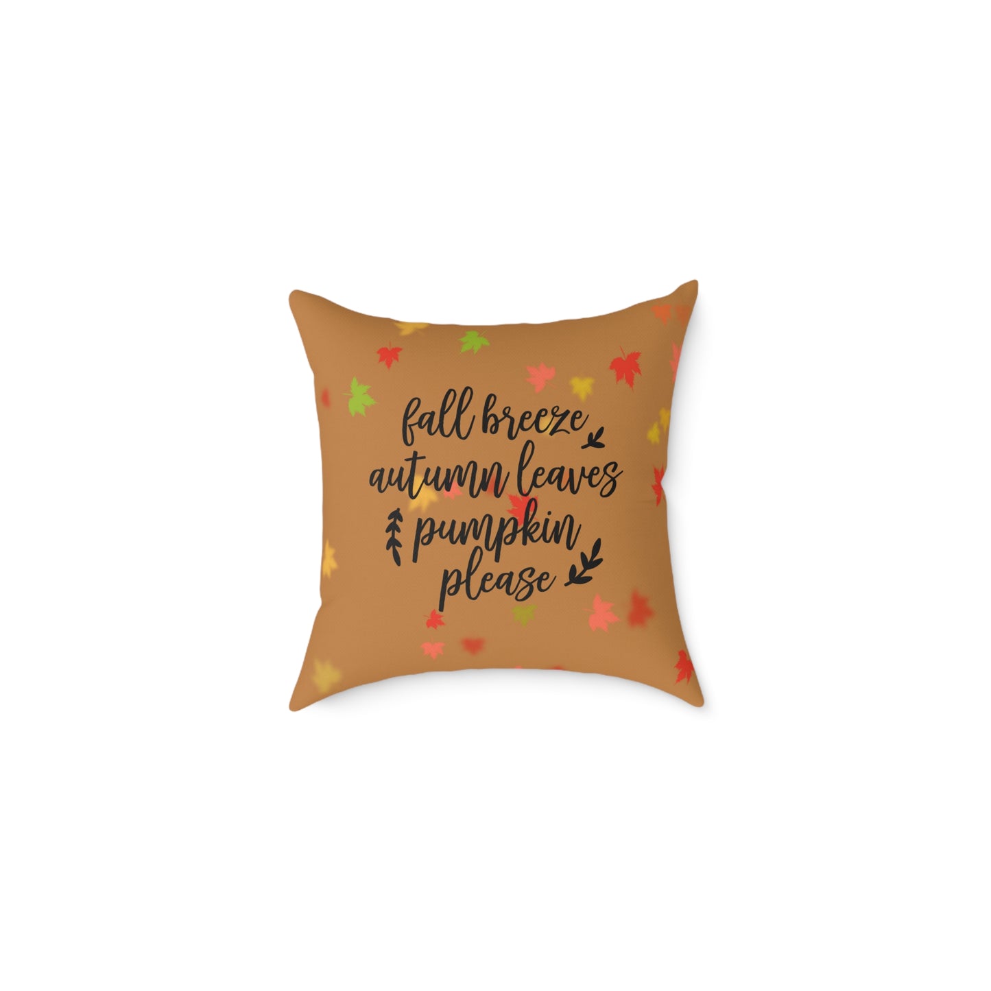 Fall Theme Square Poly Canvas Pillow, Beautiful Two-Sided Fall and Fall Quote Decor for Home or Office, Stylish Accent for Any Room