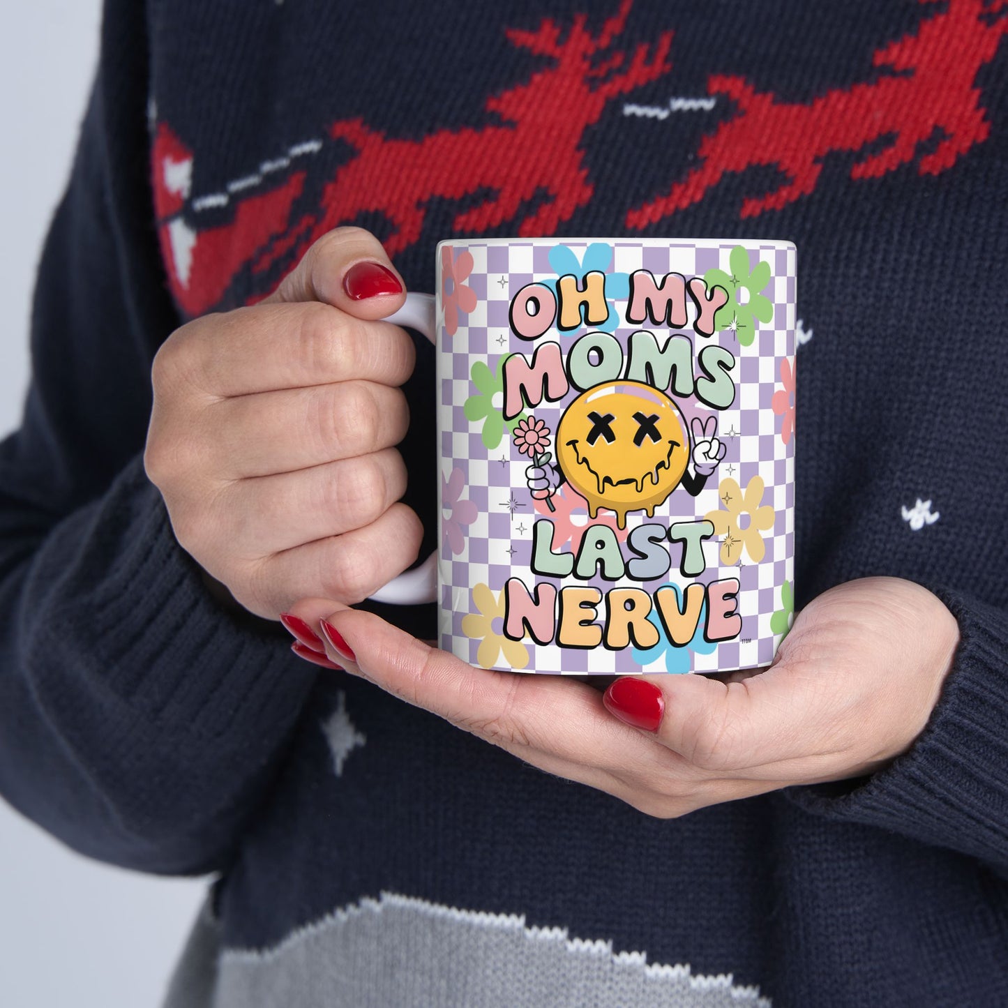 Whimsical Floral Ceramic Mug 11oz; 15oz- "Oh My Moms Last Nerve" - Fun Gift for Moms for Mother's Day