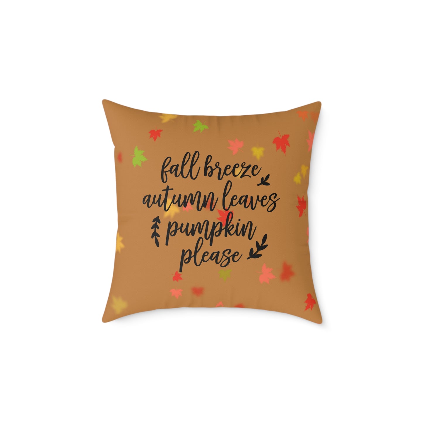 Fall Theme Square Poly Canvas Pillow, Beautiful Two-Sided Fall and Fall Quote Decor for Home or Office, Stylish Accent for Any Room