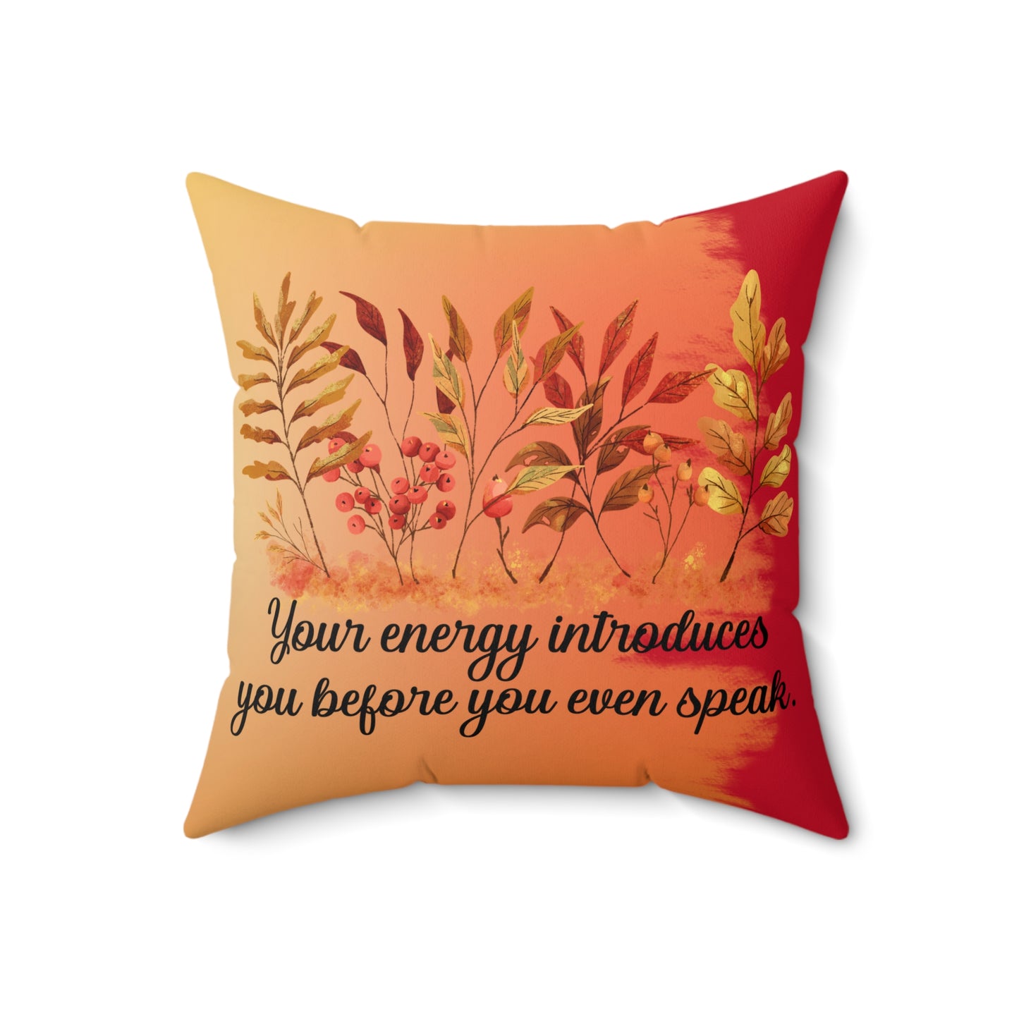 Inspirational Fall Floral Square Pillow, Motivational Home Decor, Boho Style Cushion, Gift for Friends, Cozy Living Room Accent