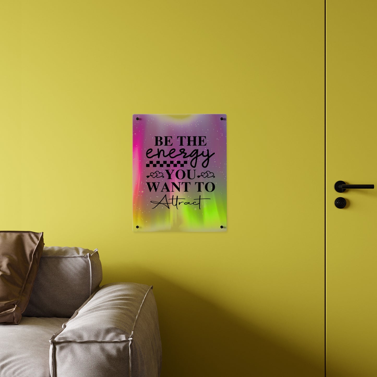 Acrylic Wall Art Panel - Inspirational Quote 'Be the Energy You Want to Attract' Wall Decor