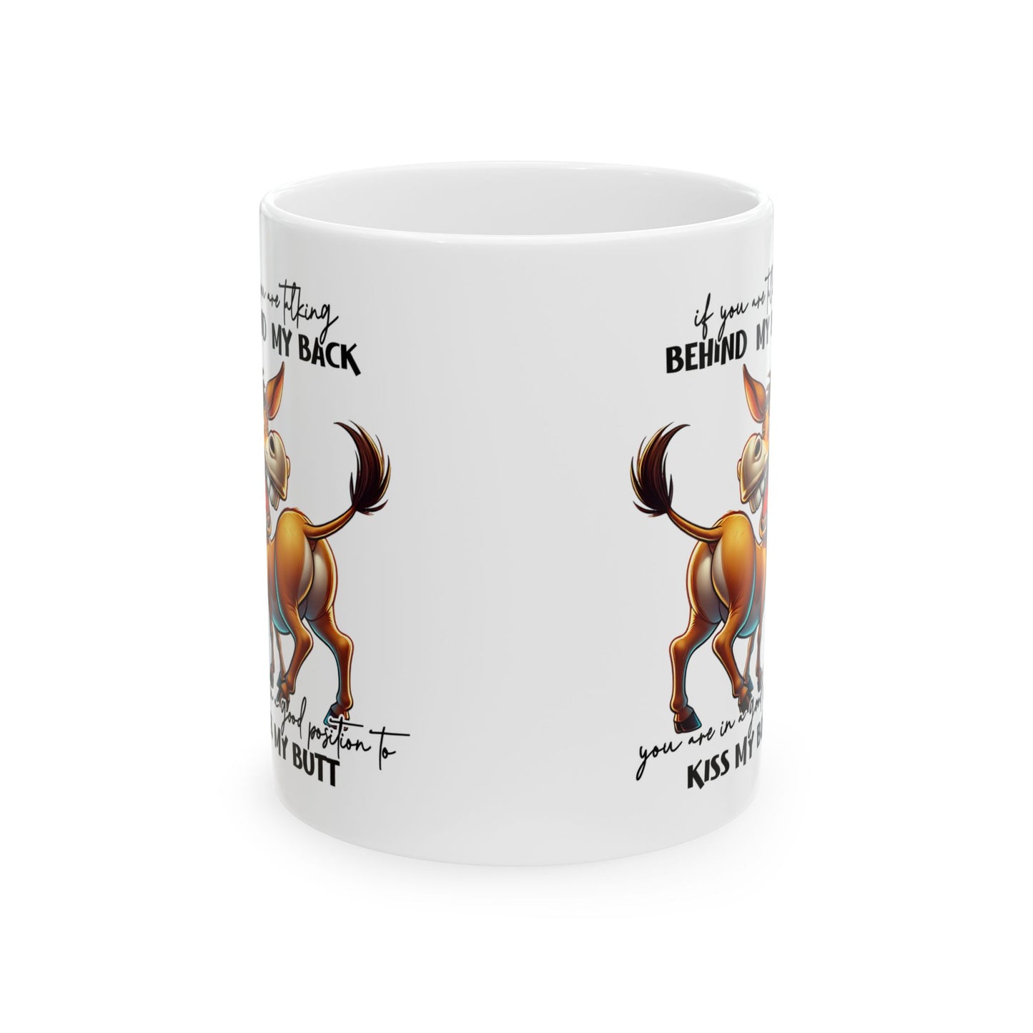 Mug — Funny Donkey "Kiss My Butt" Ceramic Coffee Cup (11oz/15oz)