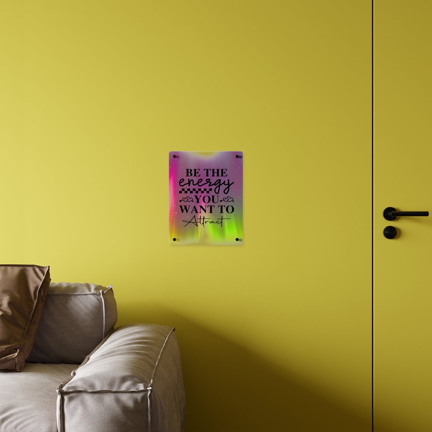 Acrylic Wall Art Panel - Inspirational Quote 'Be the Energy You Want to Attract' Wall Decor