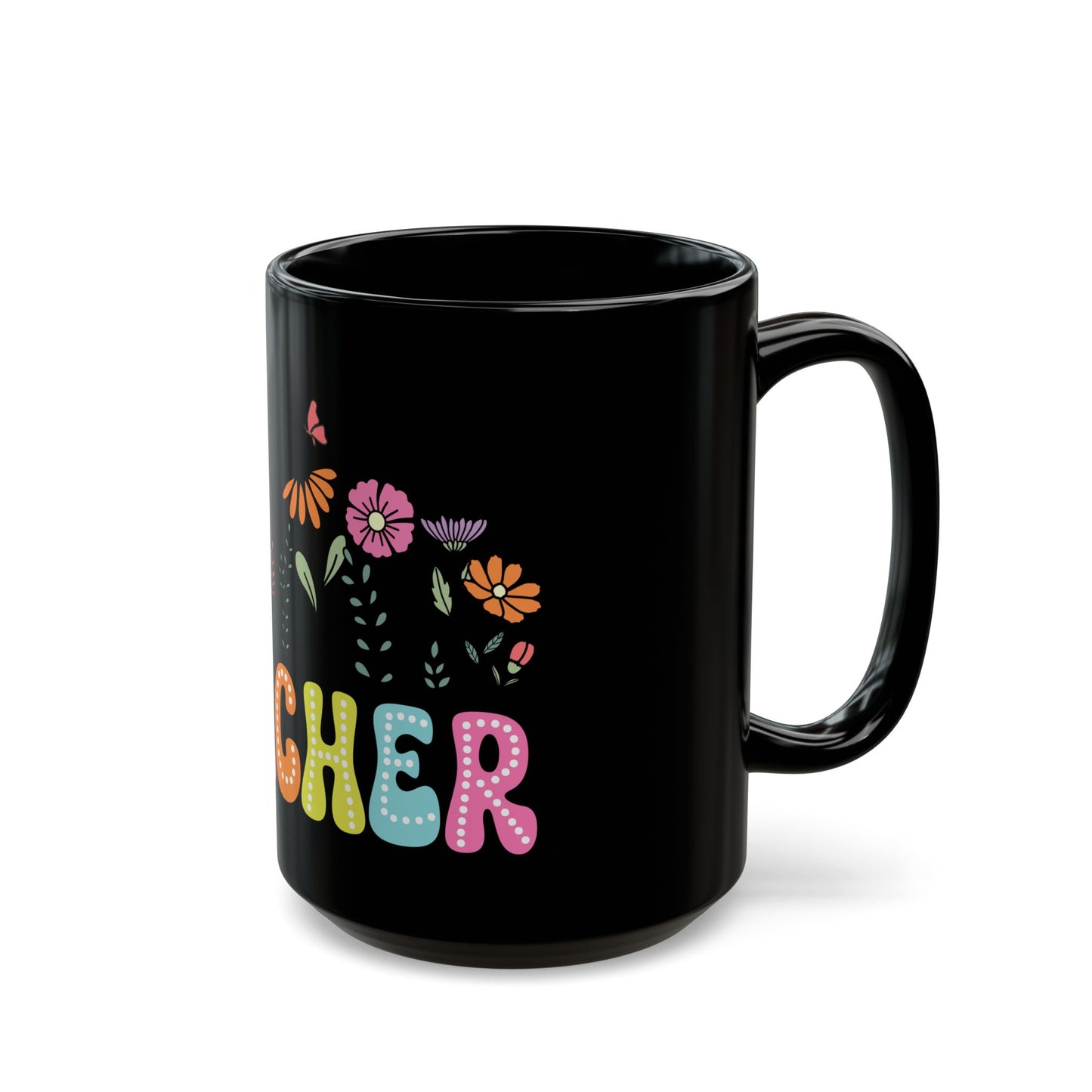 Education Theme Teacher with Floral Black Mug (11oz, 15oz) Great Gift for Teachers to Enjoy Their Coffee, Tea or Hot Chocolate, Gift Idea for Educators