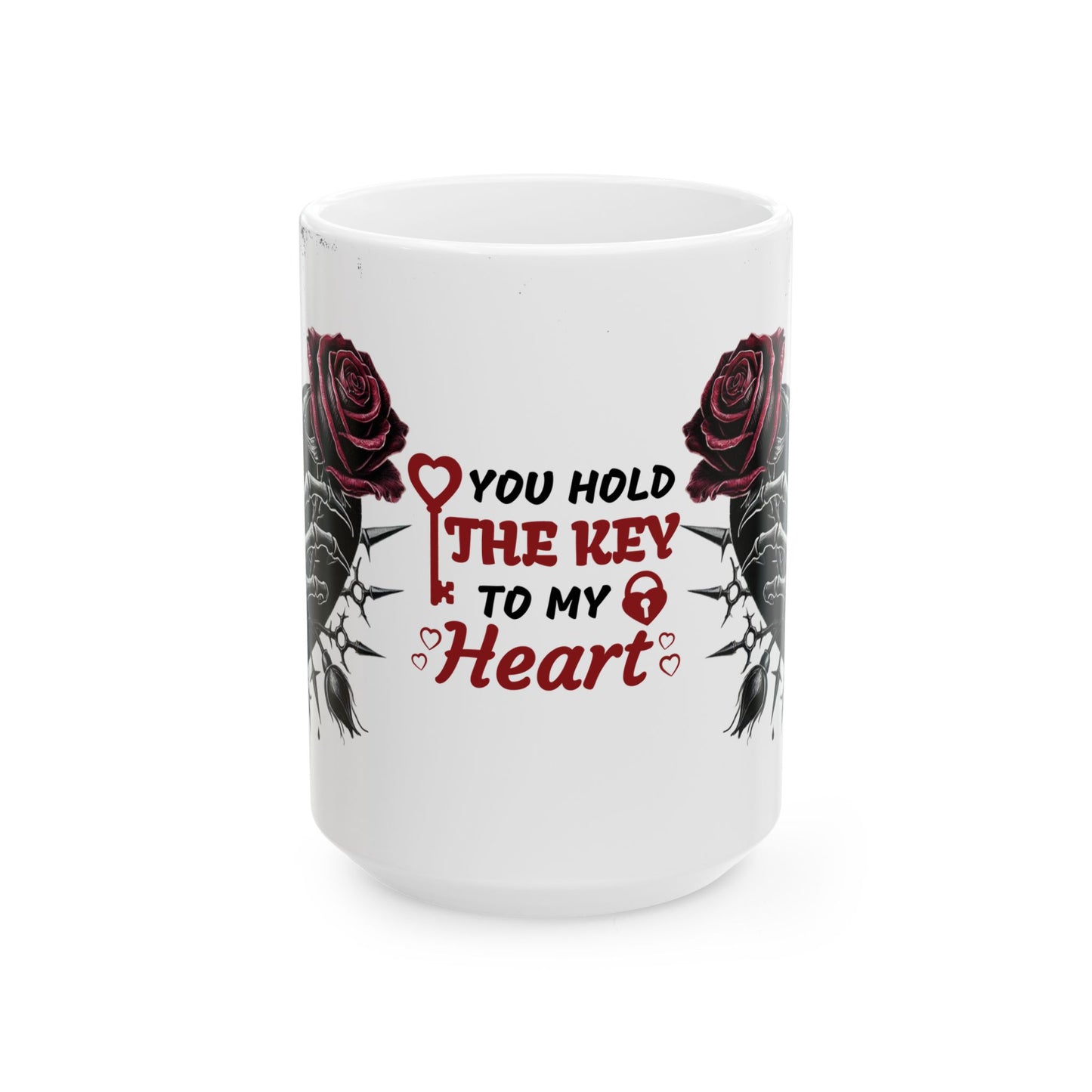 Ceramic Mug "You Hold The Key To My Heart" — Gothic Rose Valentine Coffee Cup (11oz/15oz)