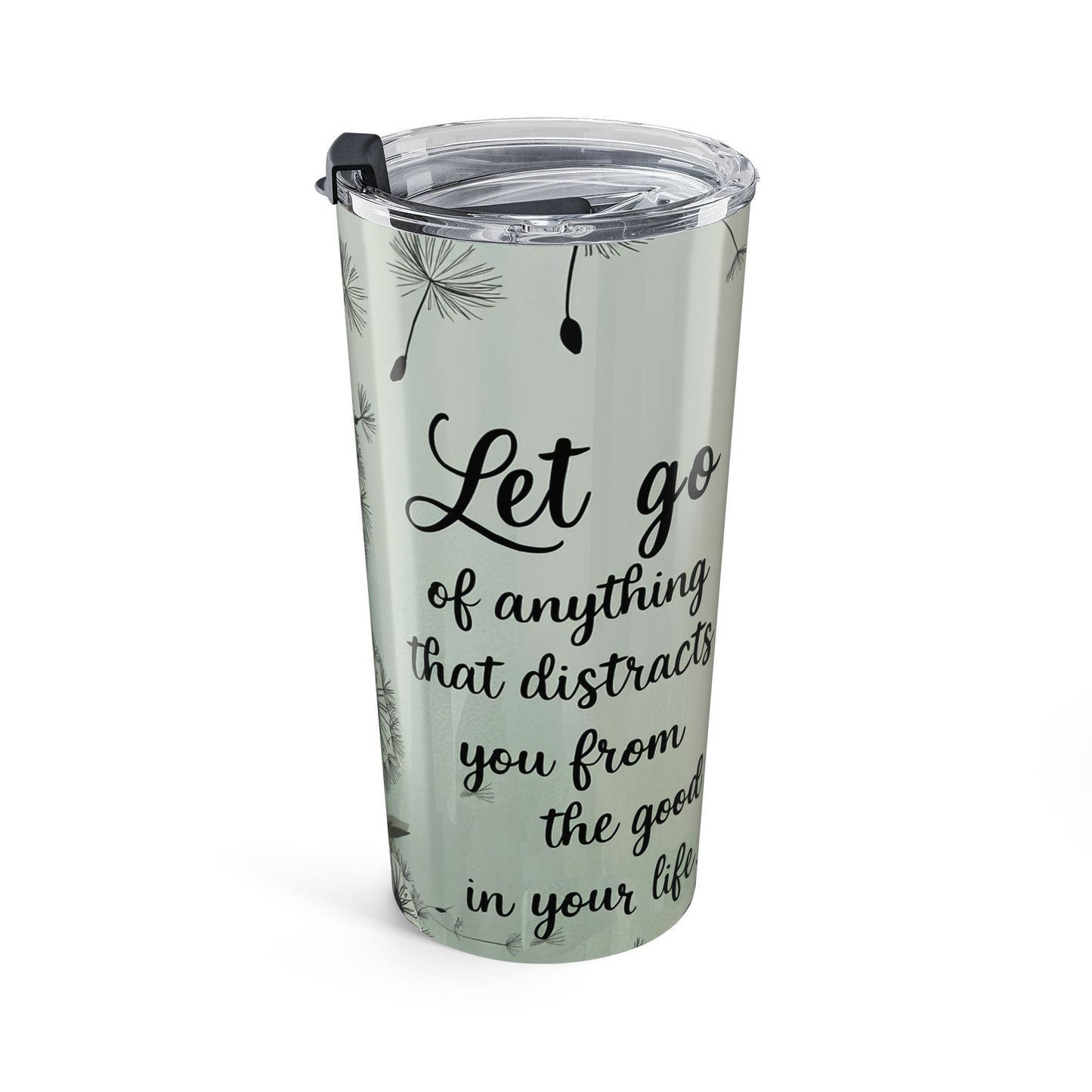 Inspirational Dandelion Tumbler 20oz - Nature Lover Gift