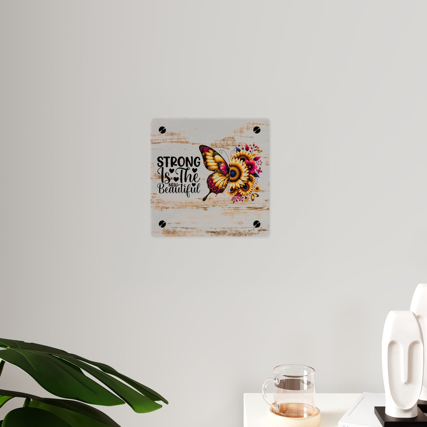 Acrylic Wall Art Panel - Inspirational Quote "Strong is the New Beautiful" Wall Decor