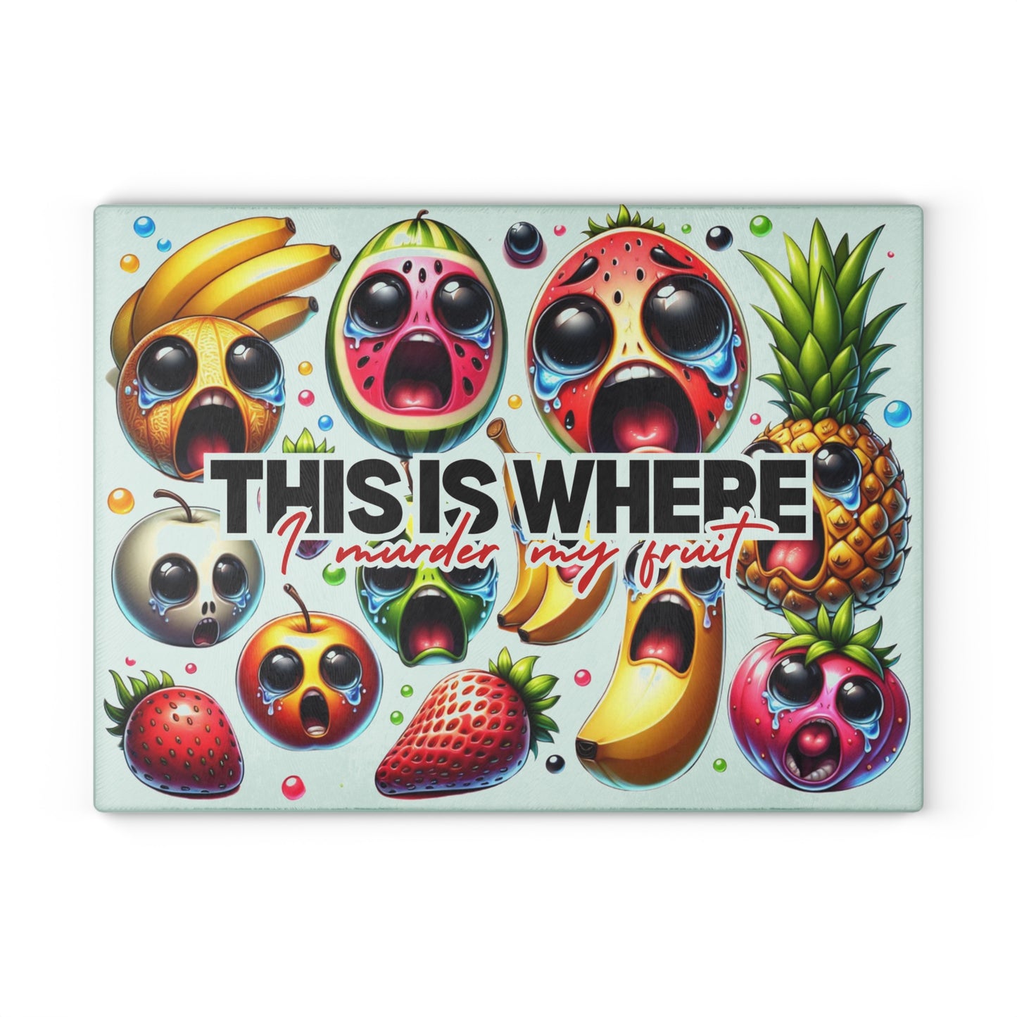 Whimsical Glass Cutting Board - 'This Is Where I Murder My Fruit' Design
