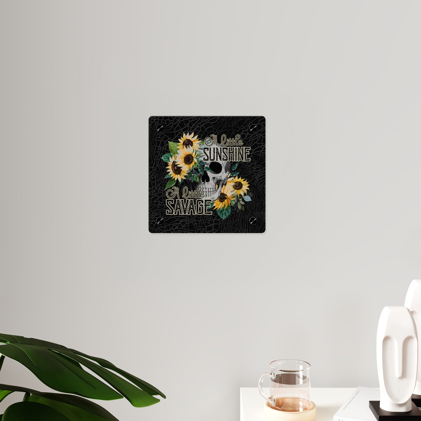 Acrylic Wall Art Panel- 'A Little Sunshine, A Little Savage' Design with Sunflowers