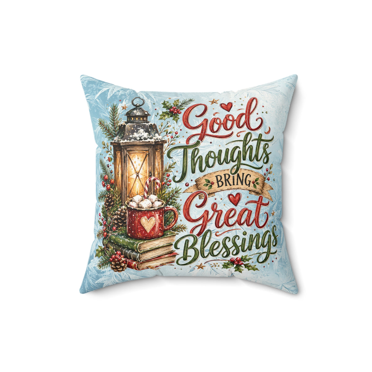 Square Faux Suede Pillow — "Good Thoughts Bring Great Blessings" Decorative Holiday Throw Pillow