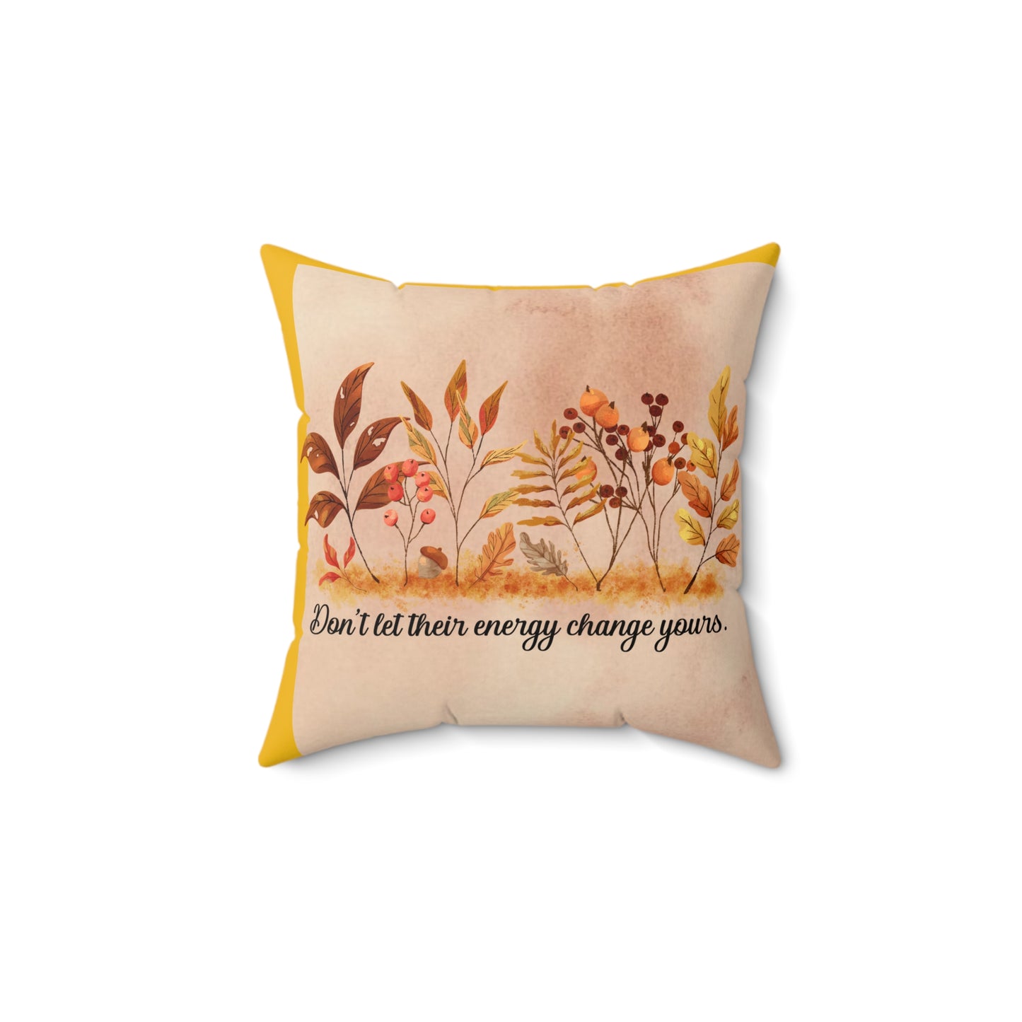 Inspirational Fall Floral Square Pillow, Motivational Home Decor, Cozy Couch Cushion, Gift for Friends, Relaxing Bedroom Accent